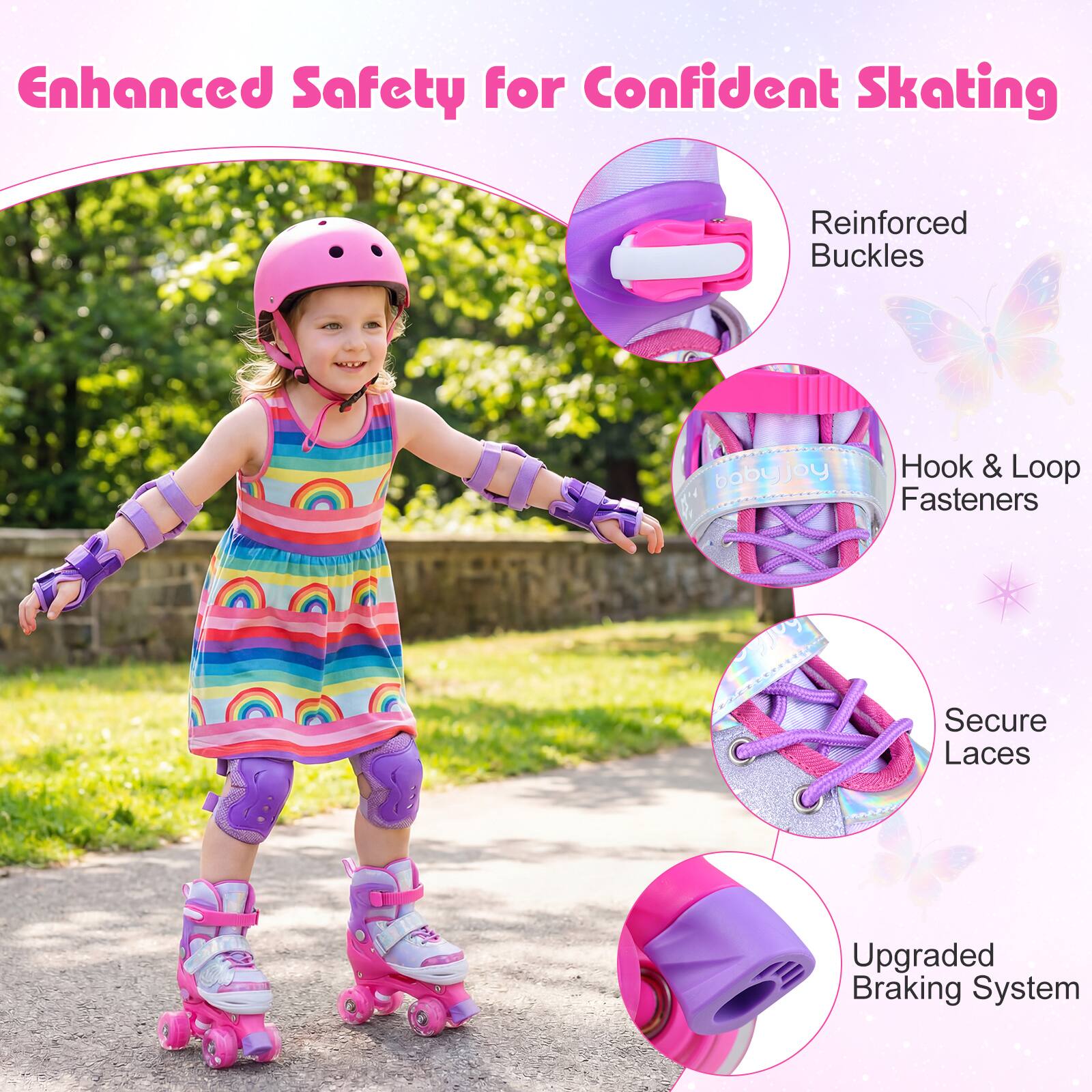 Enhanced Safety for Confident Skating

- Reinforced Buckles
- Hook & Loop Fasteners
- Secure Laces
- Upgraded Braking System