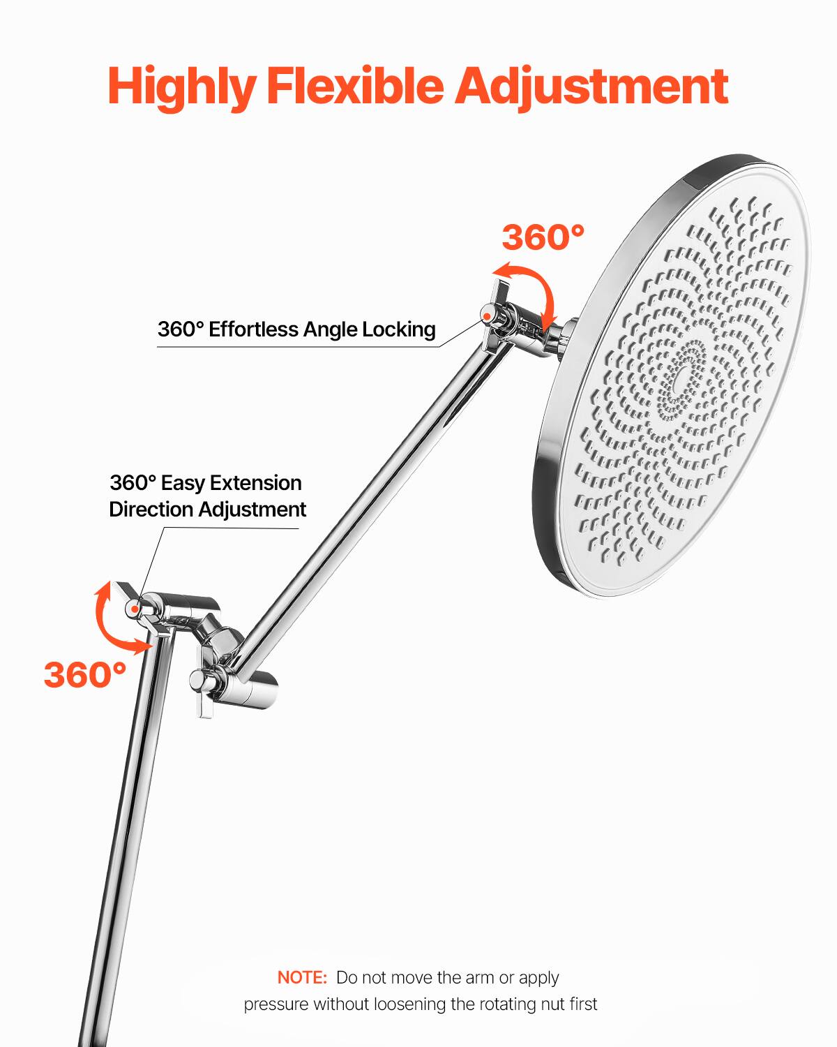 Highly Flexible Adjustment

360° Effortless Angle Locking

360° Easy Extension Direction Adjustment

NOTE: Do not move the arm or apply pressure without loosening the rotating nut first