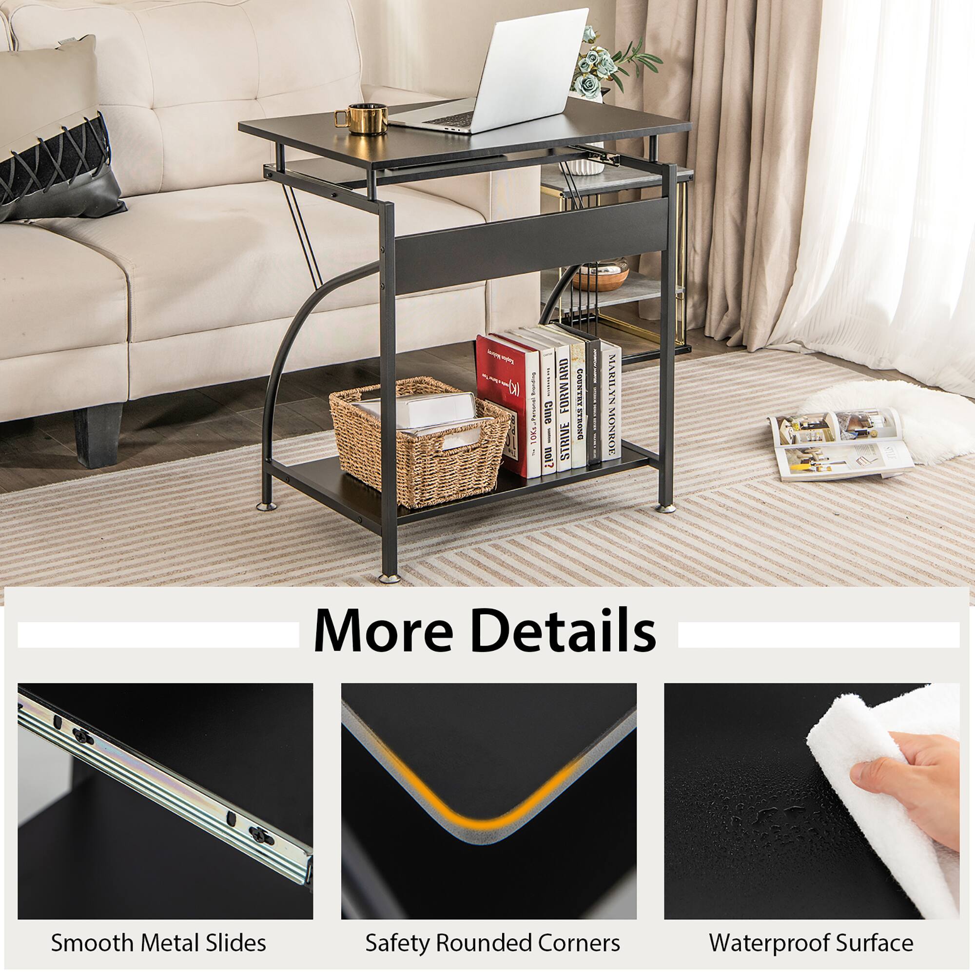 More Details
Smooth Metal Slides
Safety Rounded Corners
Waterproof Surface