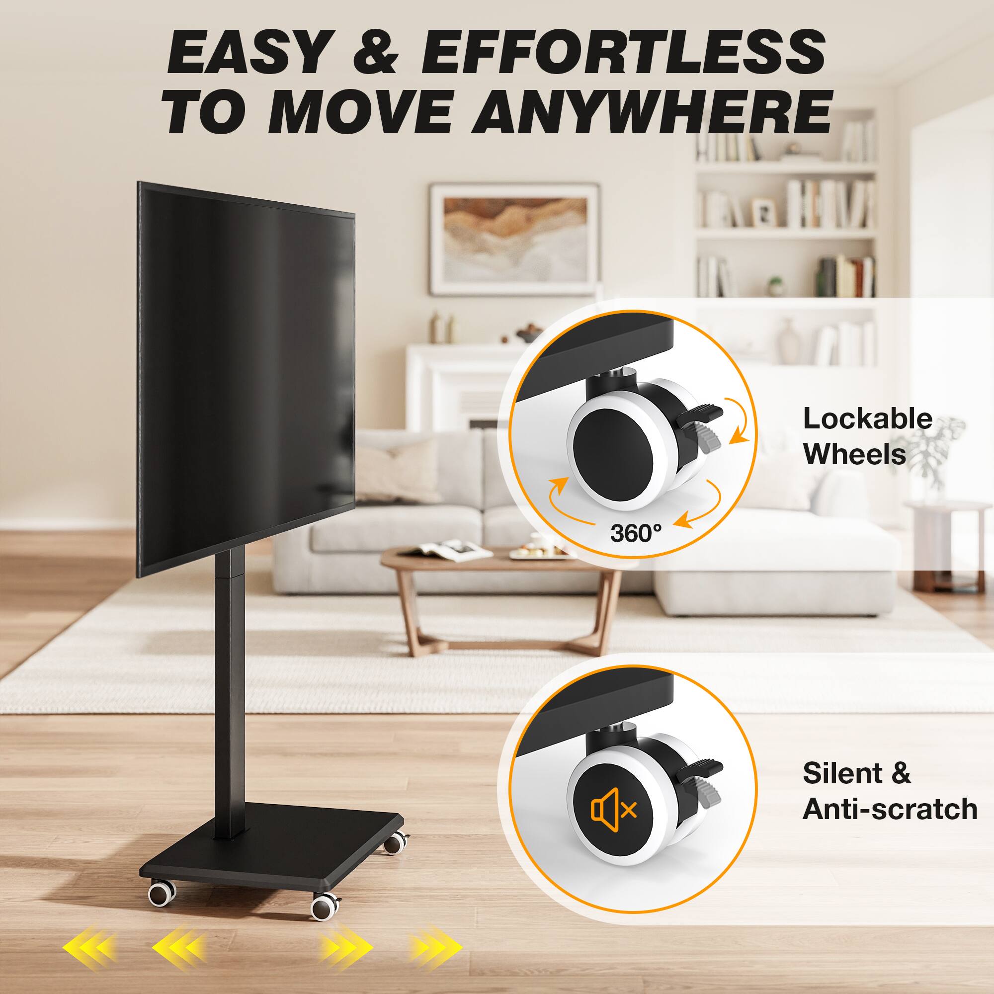 EASY & EFFORTLESS TO MOVE ANYWHERE

Lockable Wheels
360°

Silent & Anti-scratch