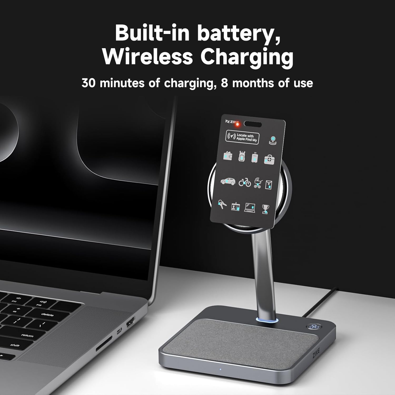 Built-in battery, Wireless Charging: 30 minutes of charging, 8 months of use.
