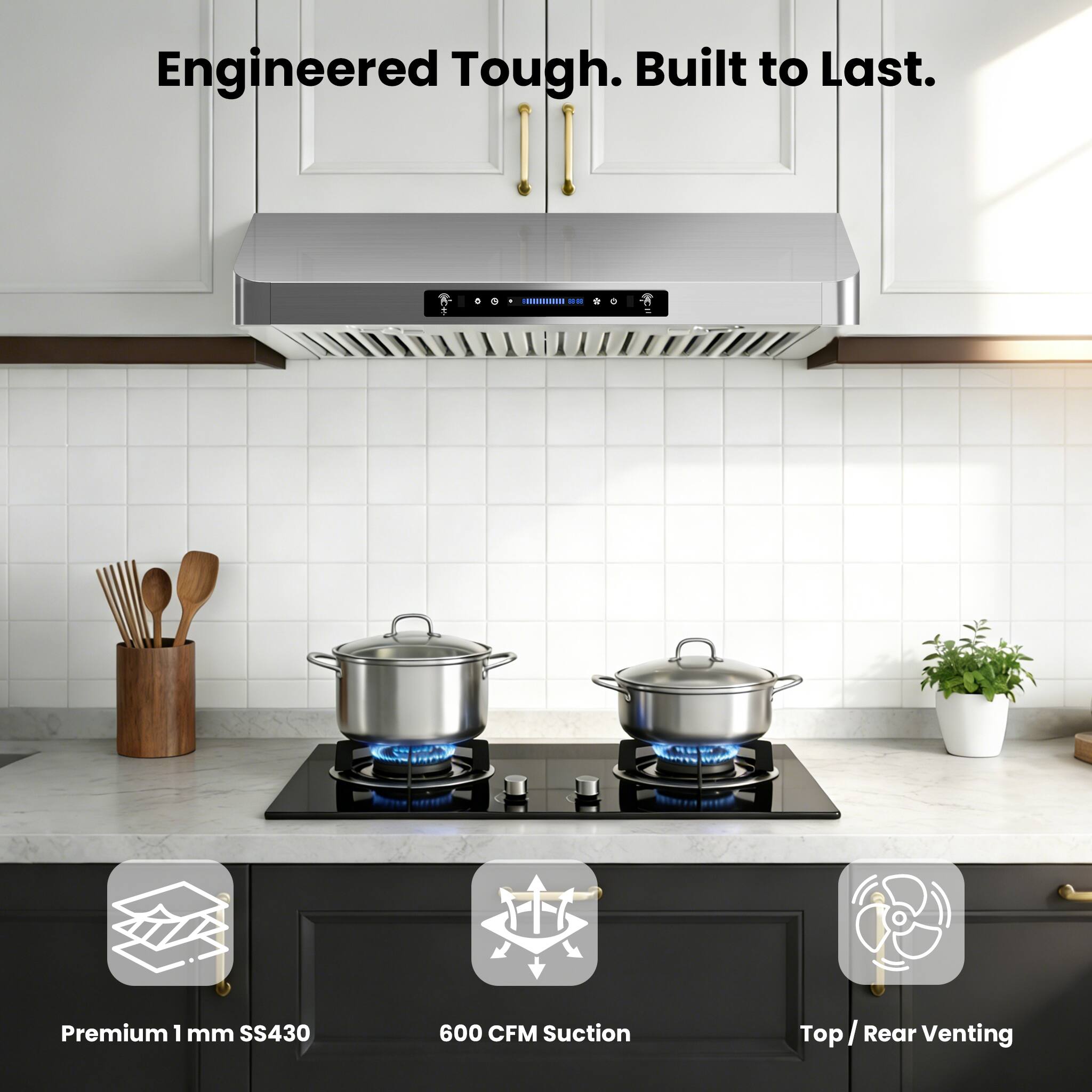 Engineered Tough. Built to Last.

Premium 1 mm SS430

600 CFM Suction

Top / Rear Venting