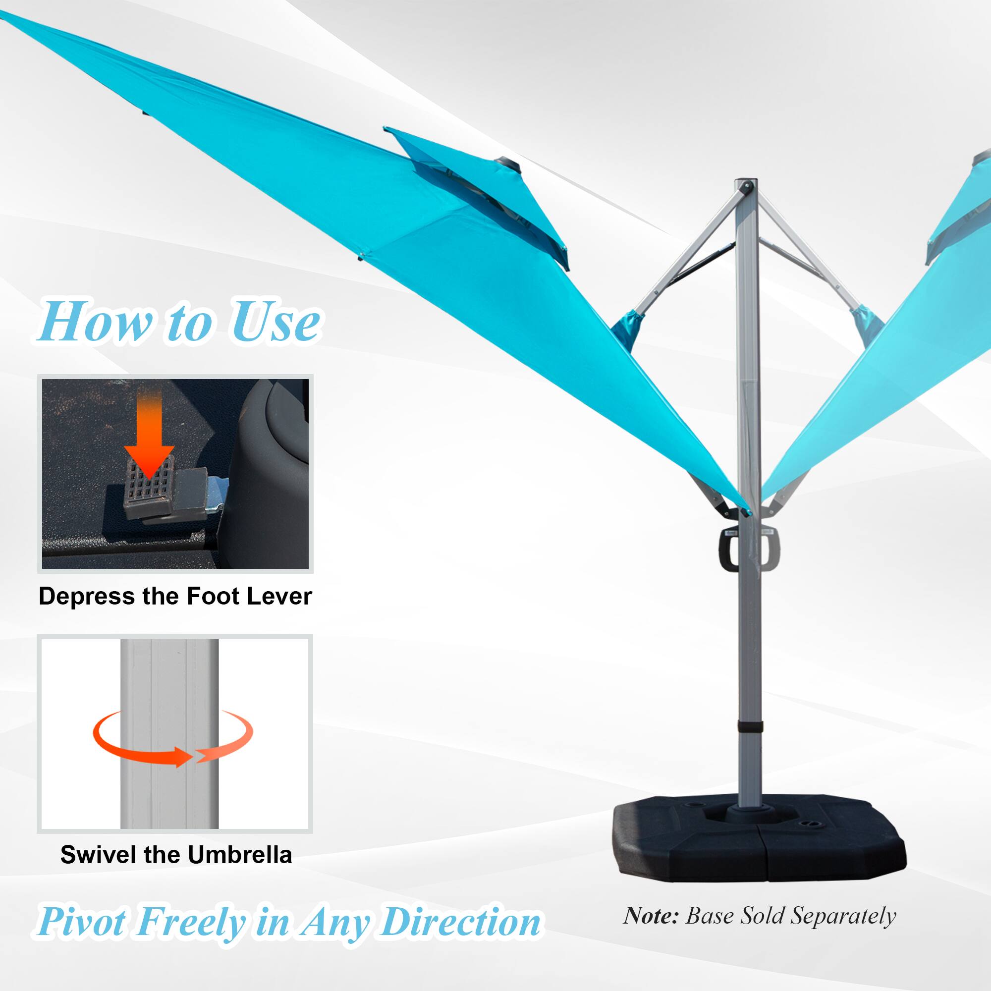 How to Use

Depress the Foot Lever

Swivel the Umbrella

Pivot Freely in Any Direction

Note: Base Sold Separately