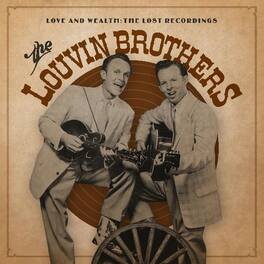 The Louvin Brothers - Love & Wealth: The Lost Recordings - VINYL LP