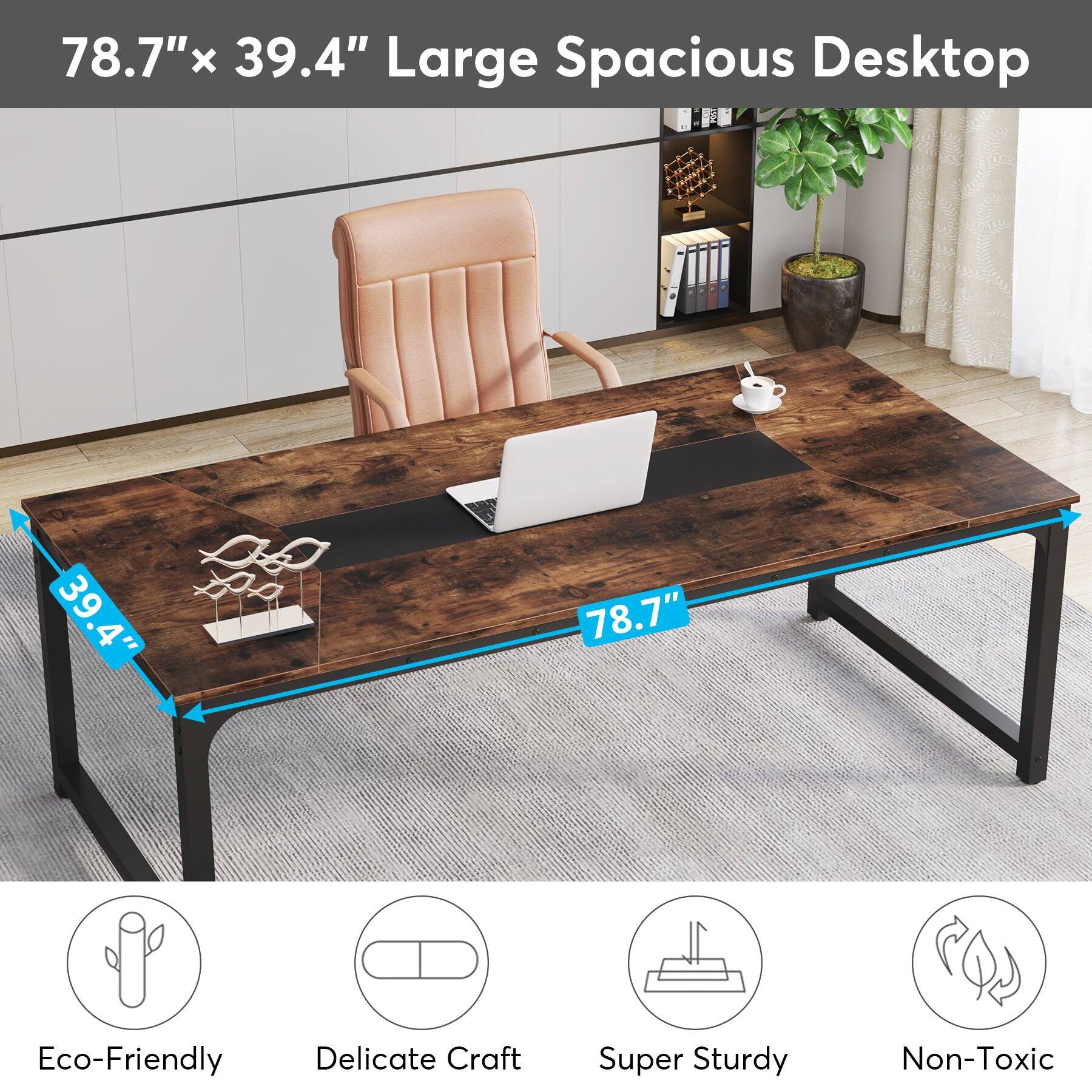 78.7" x 39.4" Large Spacious Desktop

Eco-Friendly
Delicate Craft
Super Sturdy
Non-Toxic