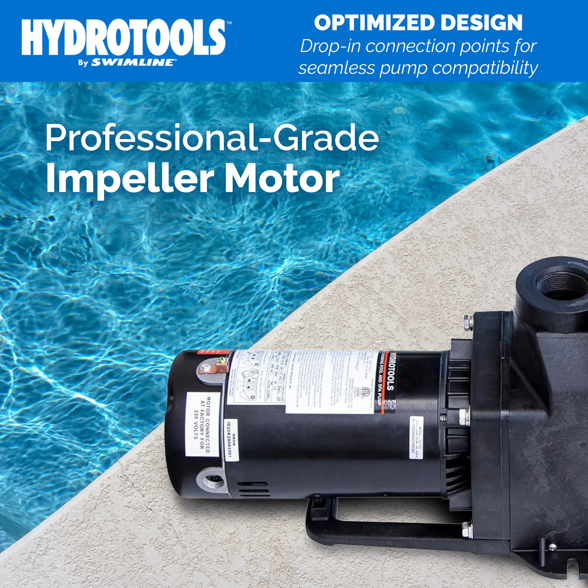 - HYDROTOOLS by SWIMLINE
- Professional-Grade Impeller Motor
- OPTIMIZED DESIGN
- Drop-in connection points for seamless pump compatibility