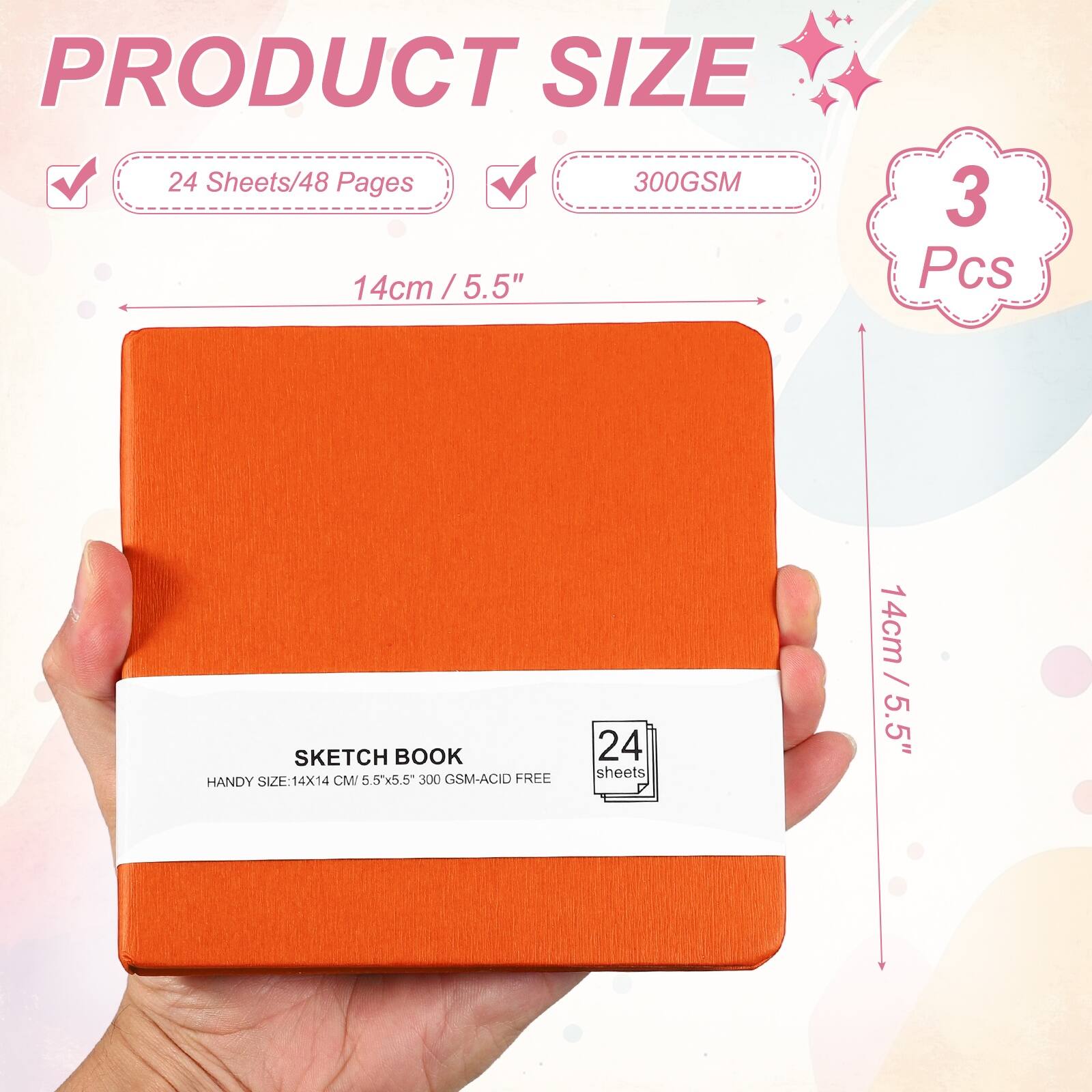 PRODUCT SIZE

24 Sheets/48 Pages

300GSM

14cm / 5.5" x 5.5"

3 Pcs

SKETCH BOOK

HANDY SIZE: 14X14 CM

5.5"x5.5

300 GSM-ACID FREE

24 sheets