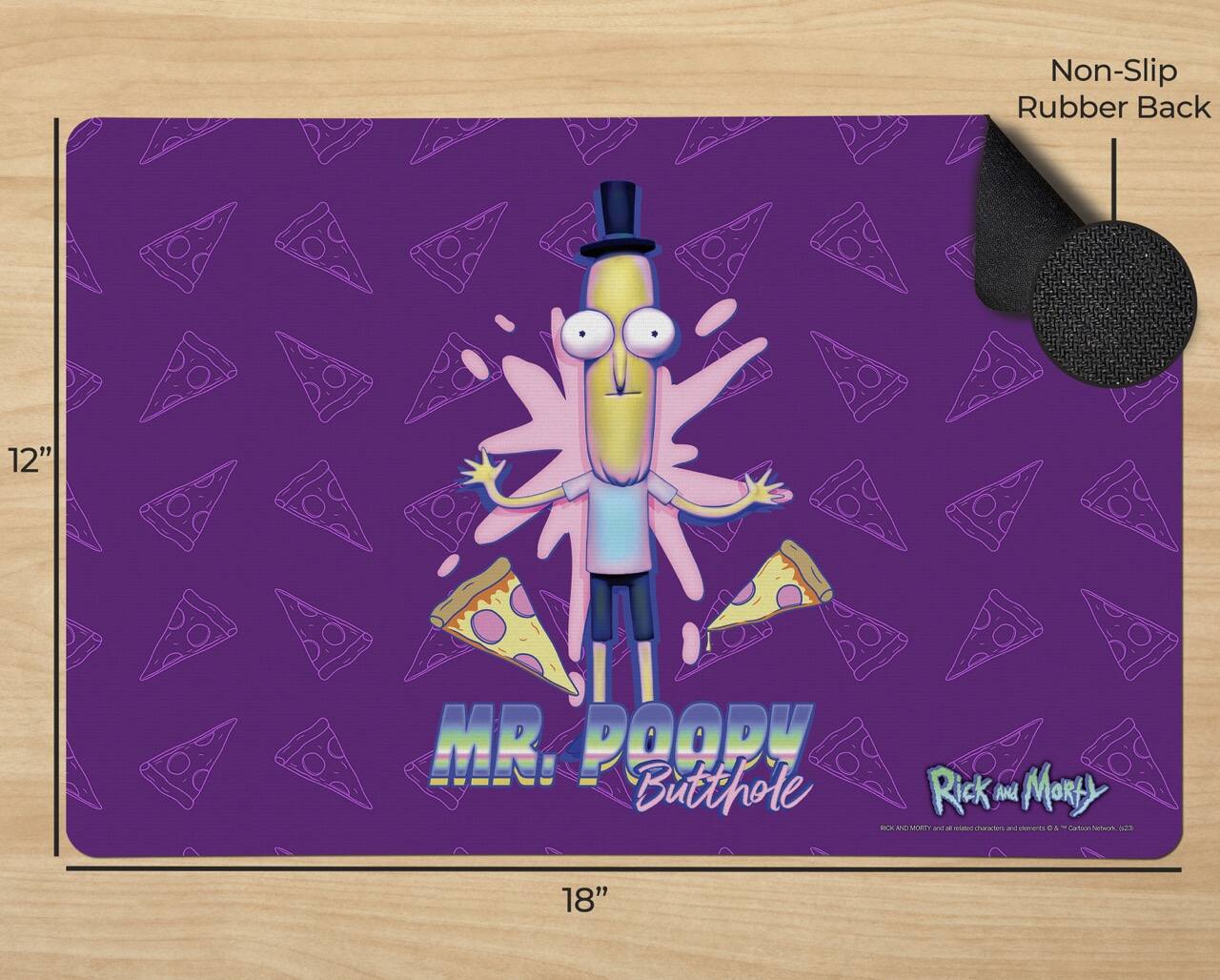 Non-Slip Rubber Back  
12" MR. POOPY Butthole  
Rick and Morty  
18"