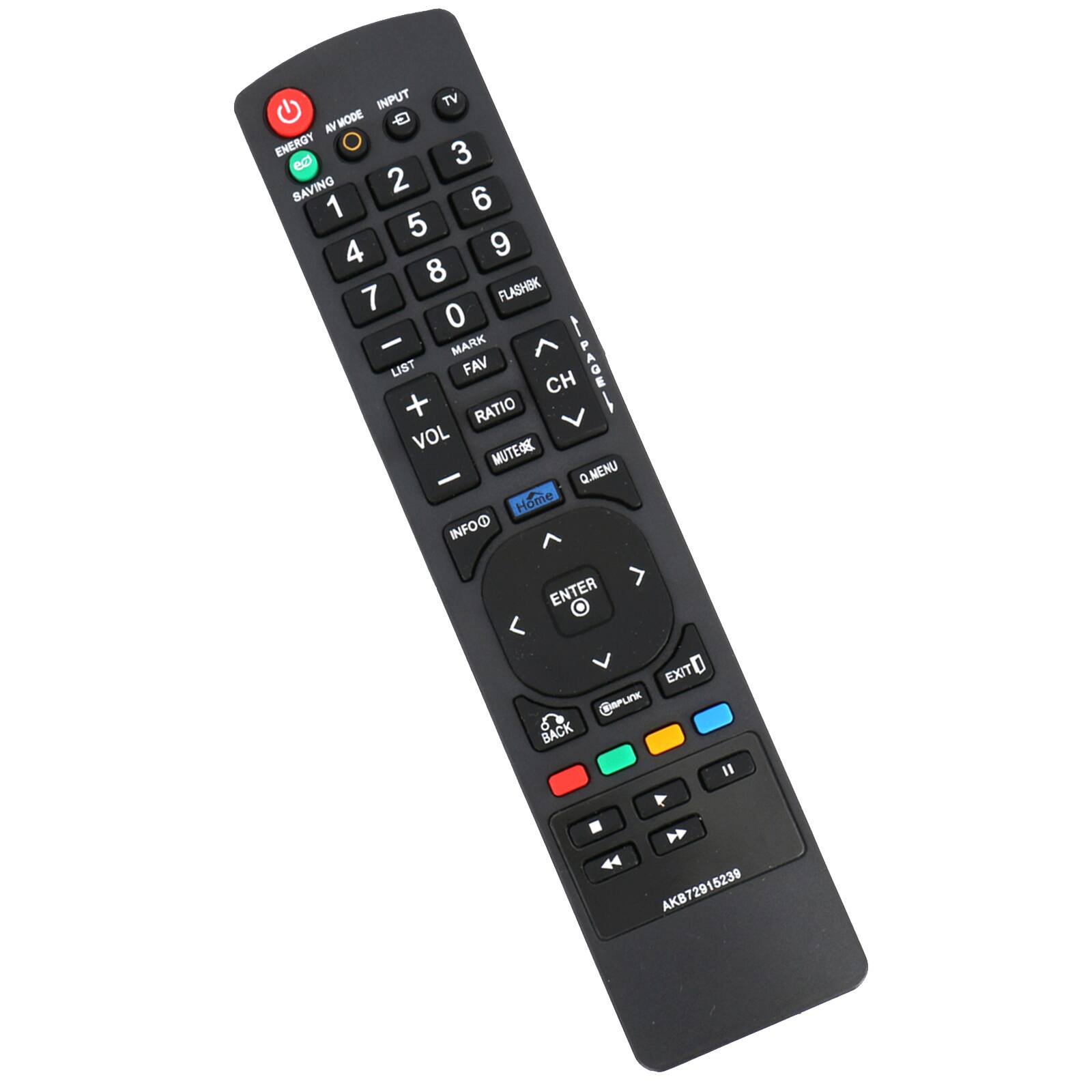 INPUT TV AV MODE ENERGY SAVING 1 2 3 4 5 6 7 8 9 0 FLASHBK MARK FAV LIST RATIO VOL MUTEOK INFO@ ENTER EXITO Q.MENU HOME CAPLI BACK " A . H 44 AKB72916239