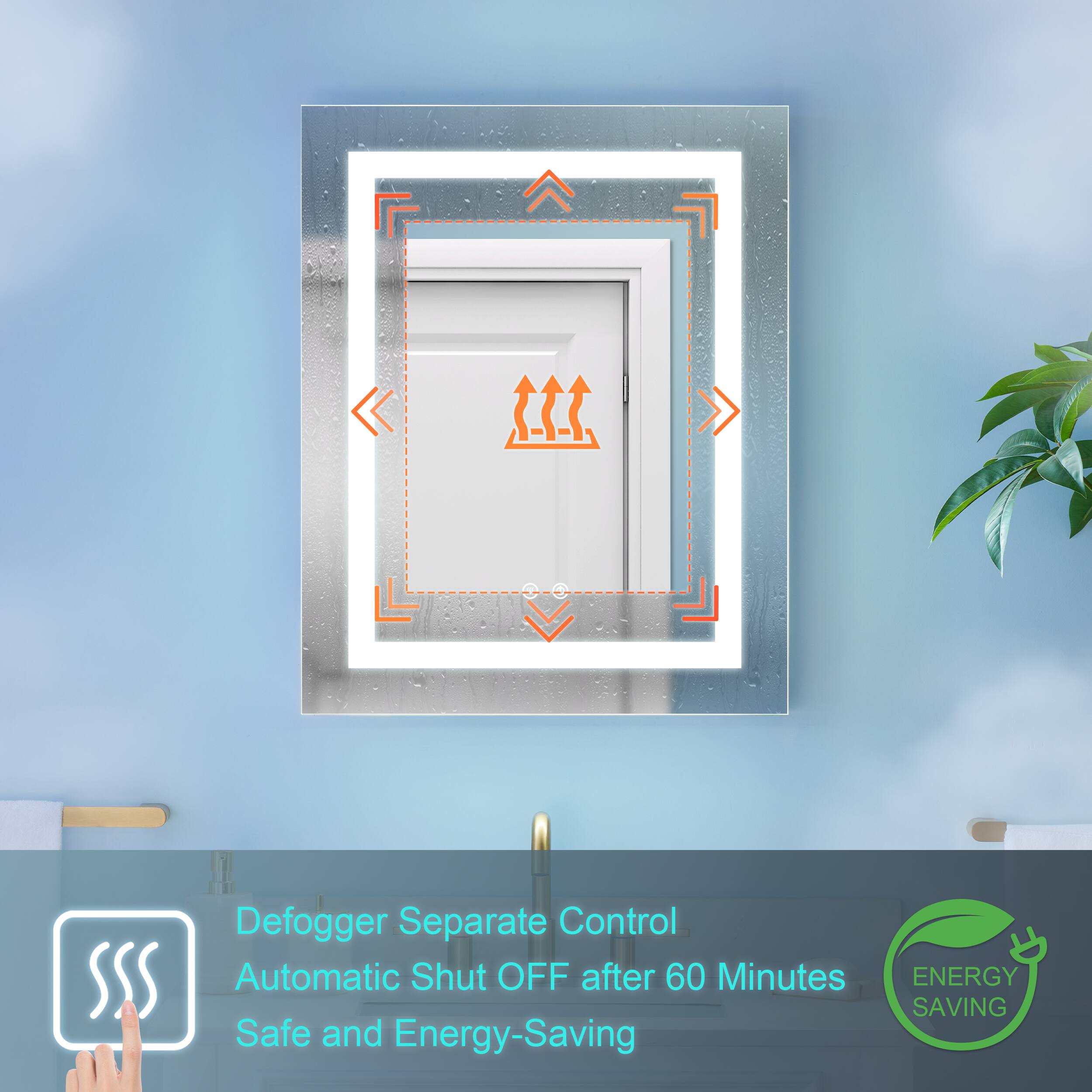 Defogger Separate Control  
Automatic Shut OFF after 60 Minutes  
Safe and Energy-Saving