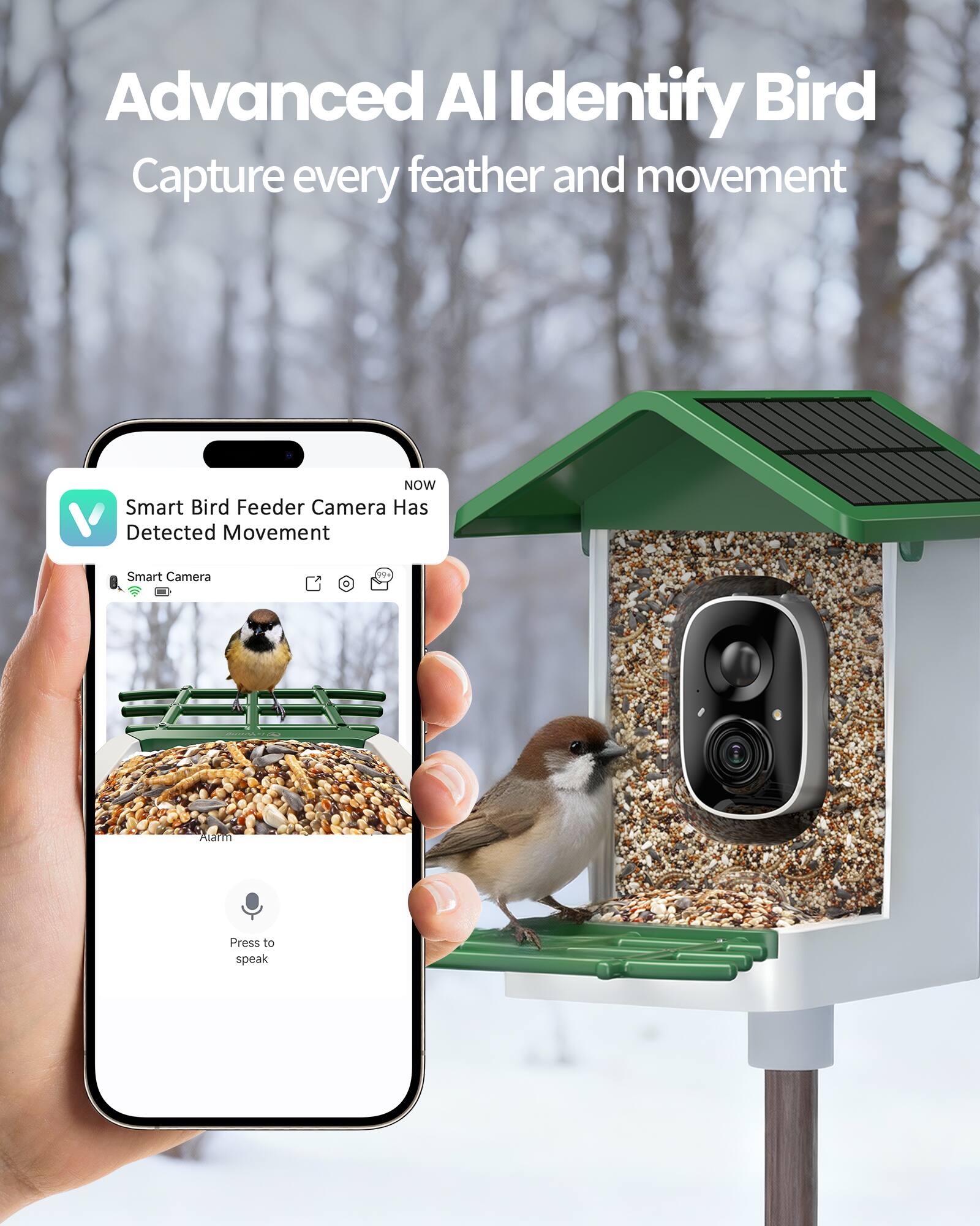 Advanced AI Identify Bird  
Capture every feather and movement  

Smart Bird Feeder Camera Has Detected Movement  

Smart Camera  
Press to speak