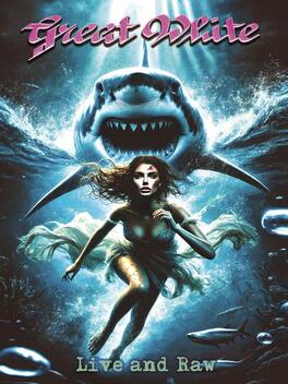 Great White: Live and Raw - BLU-RAY