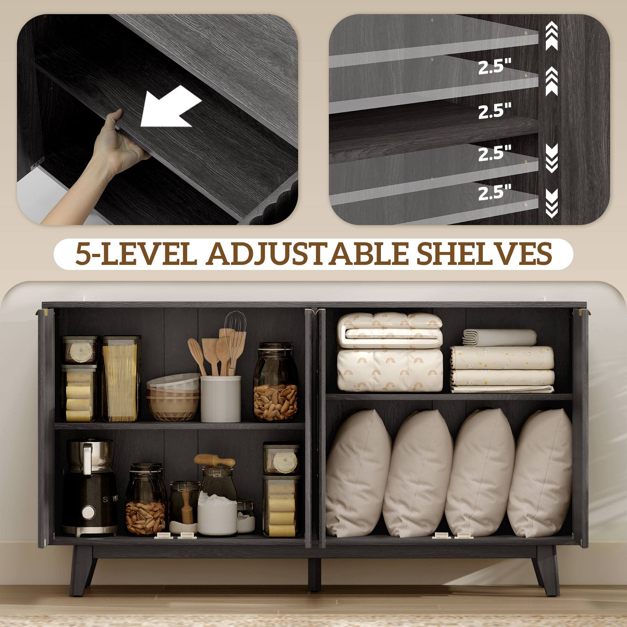 5-LEVEL ADJUSTABLE SHELVES 2.5" 2.5" 2.5" 2.5"