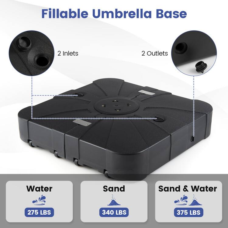 Fillable Umbrella Base  
2 Inlets  
2 Outlets  
Water: 275 LBS  
Sand: 340 LBS  
Sand & Water: 375 LBS