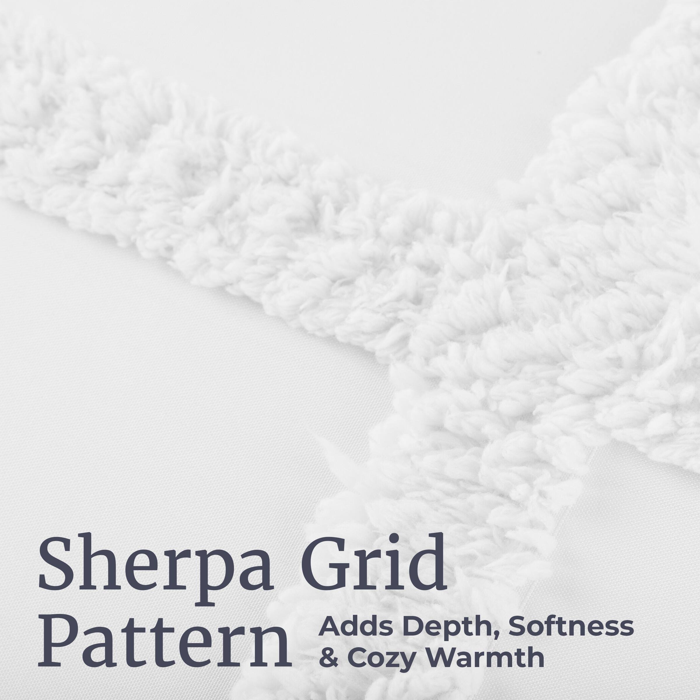 Sherpa Grid Pattern  
Adds Depth, Softness & Cozy Warmth