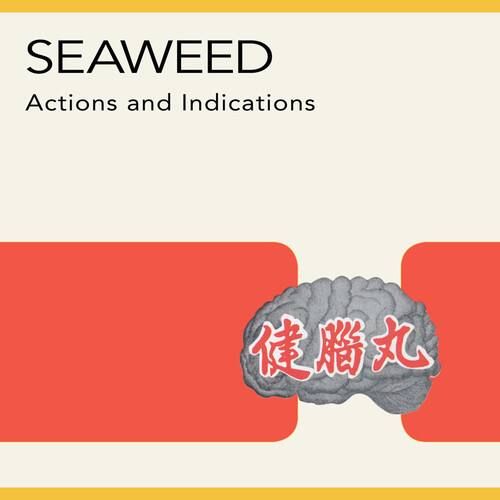 SEAWEED  
Actions and Indications  

健腦丸