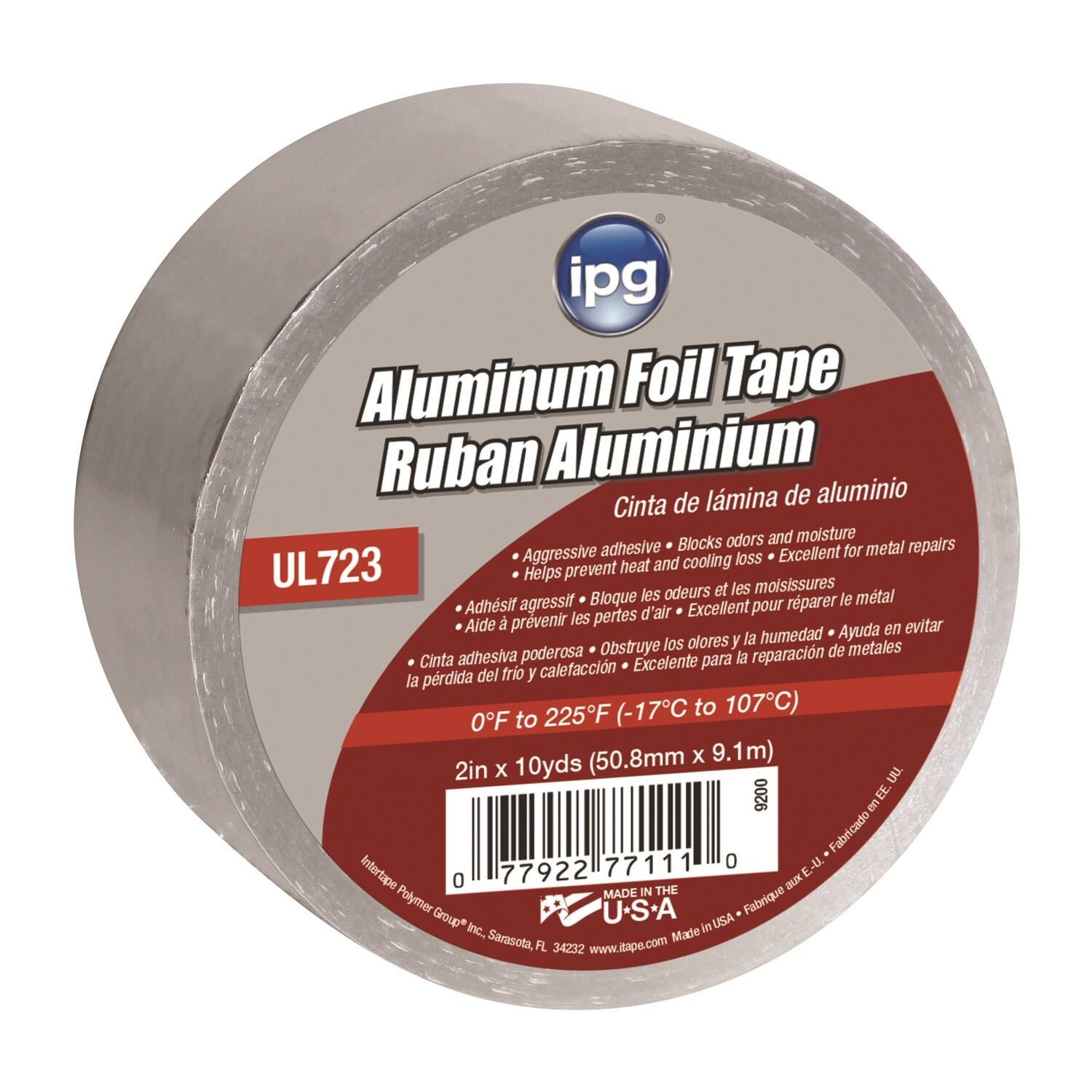 ipg Aluminum Foil Tape  
Ruban Aluminium  
Cinta de lámina de aluminio  

- Aggressive adhesive  
- Blocks odors and moisture  
- Helps prevent heat and cooling loss  
- Excellent for metal repairs  

UL723  

- Adhésif agressif  
- Bloque les odeurs et les moisissures  
- Aide à prévenir les pertes de chaleur et de refroidissement  
- Excellent pour la réparation de métal  

0°F to 225°F (-17°C to 107°C)  

2in x 10yds (50.8mm x 9.1m)  

MADE IN THE U.S.A.  
Fabricado en EE.UU.  

Intertape Polymer Group Inc.  
Sarasota, FL 34232  
www.itape.com