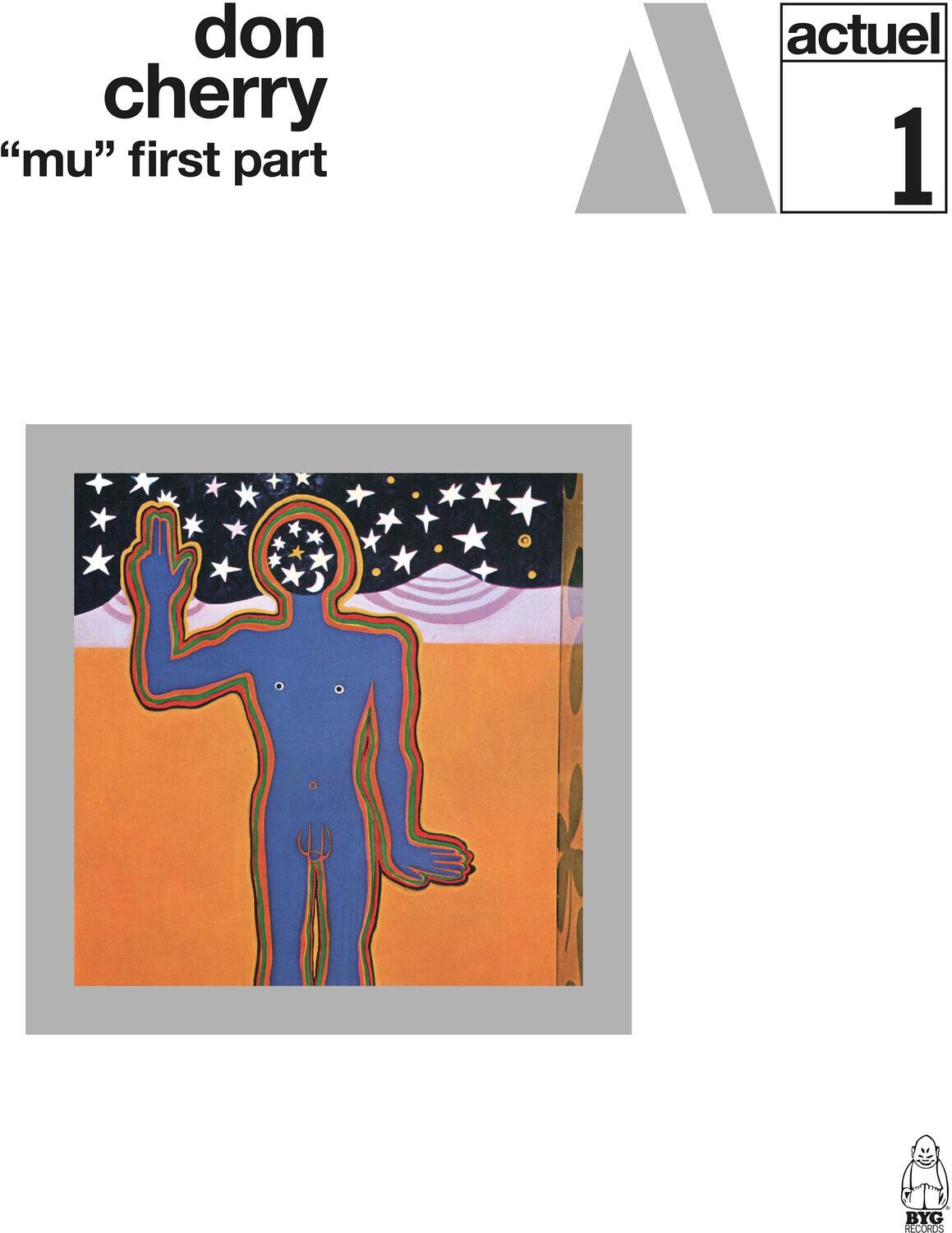 don cherry  
"mu" first part  

actuel 1  

BYG RECORDS