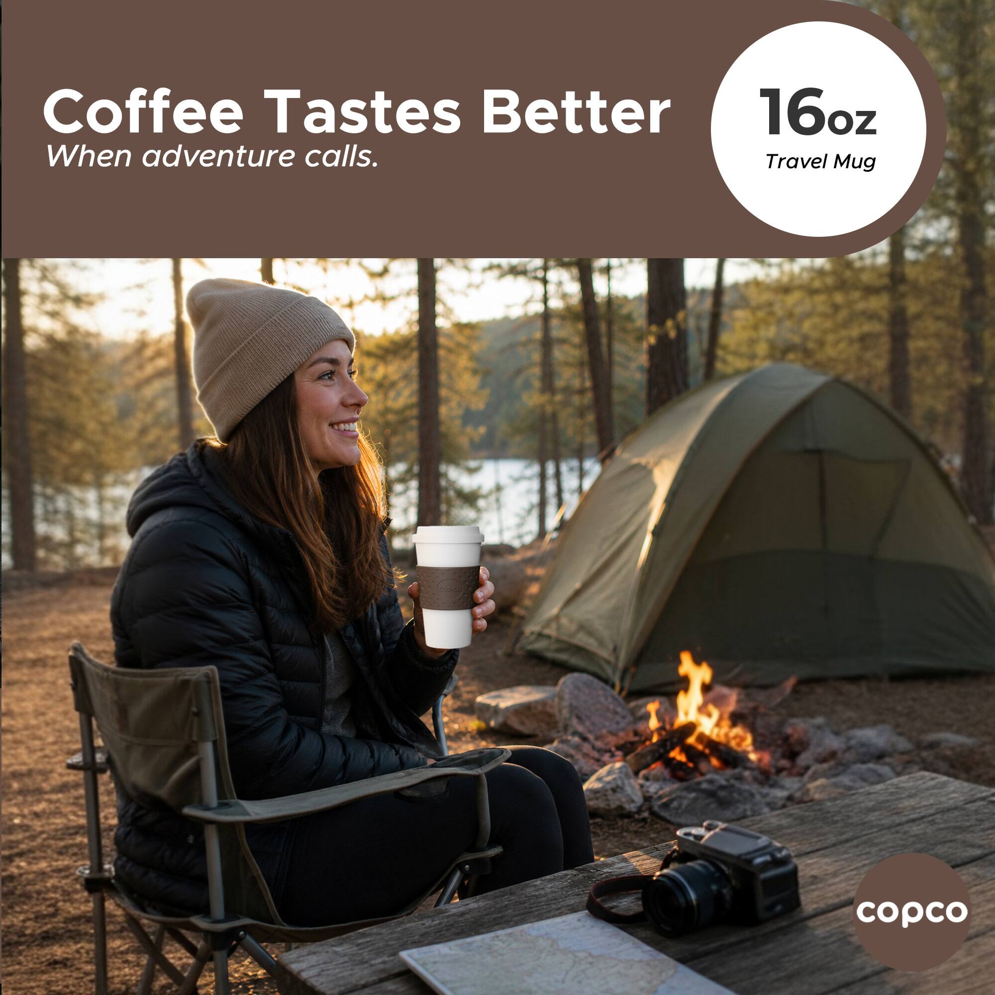Coffee Tastes Better  
When adventure calls.  

16oz  
Travel Mug  

copco
