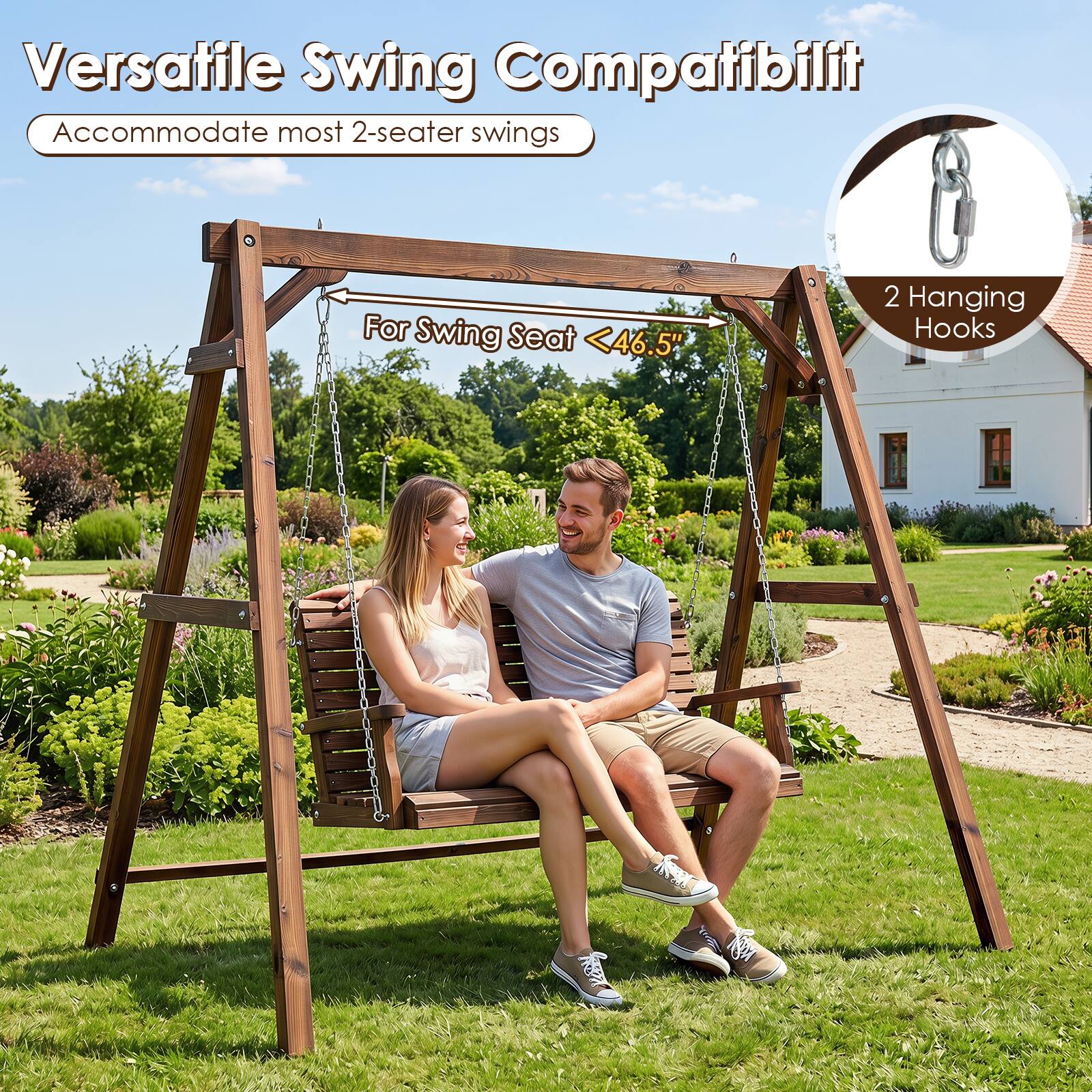 Versatile Swing Compatibility  
Accommodate most 2-seater swings  
For Swing Seat <46.5"  
2 Hanging Hooks