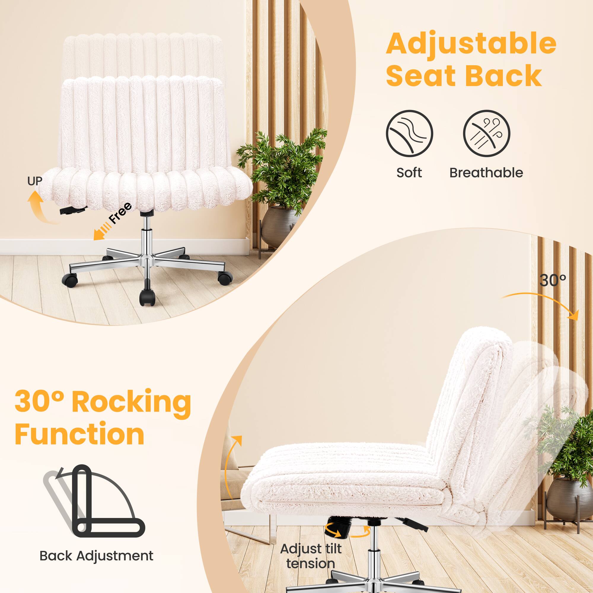Adjustable Seat Back  
- Soft  
- Breathable  

30° Rocking Function  
- Back Adjustment  
- Adjust tilt tension