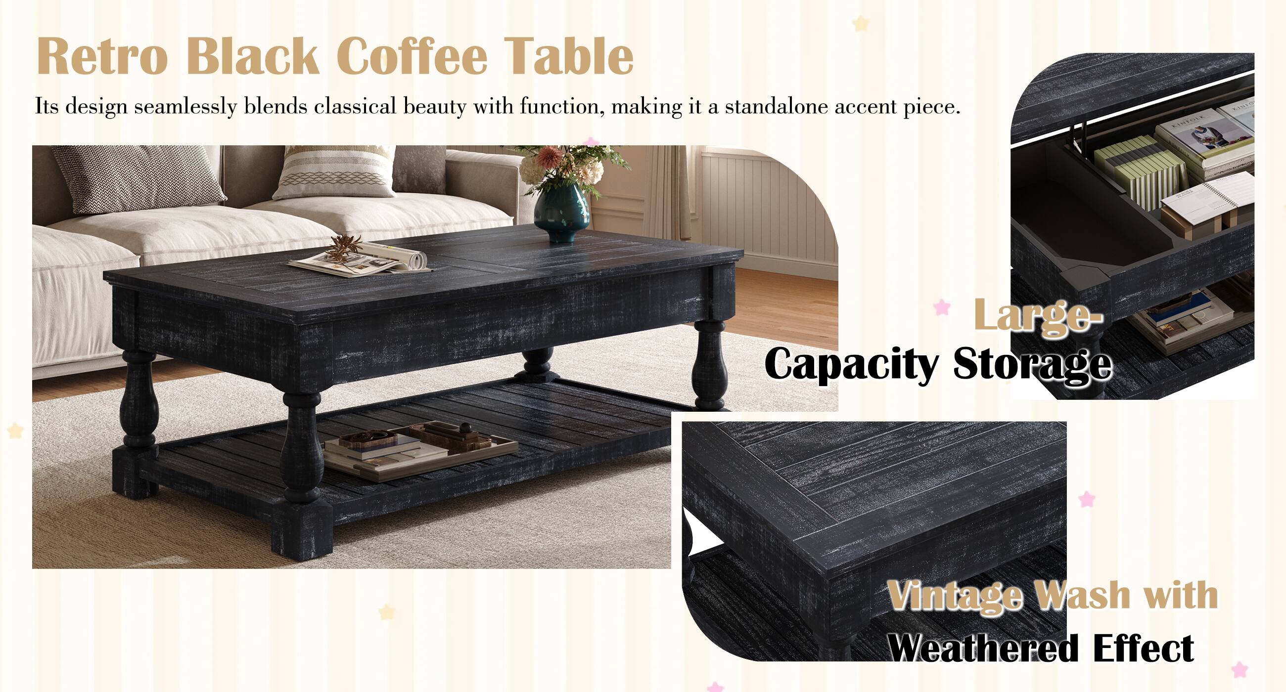 Retro Black Coffee Table

Its design seamlessly blends classical beauty with function, making it a standalone accent piece.

Large-Capacity Storage

Vintage Wash with Weathered Effect