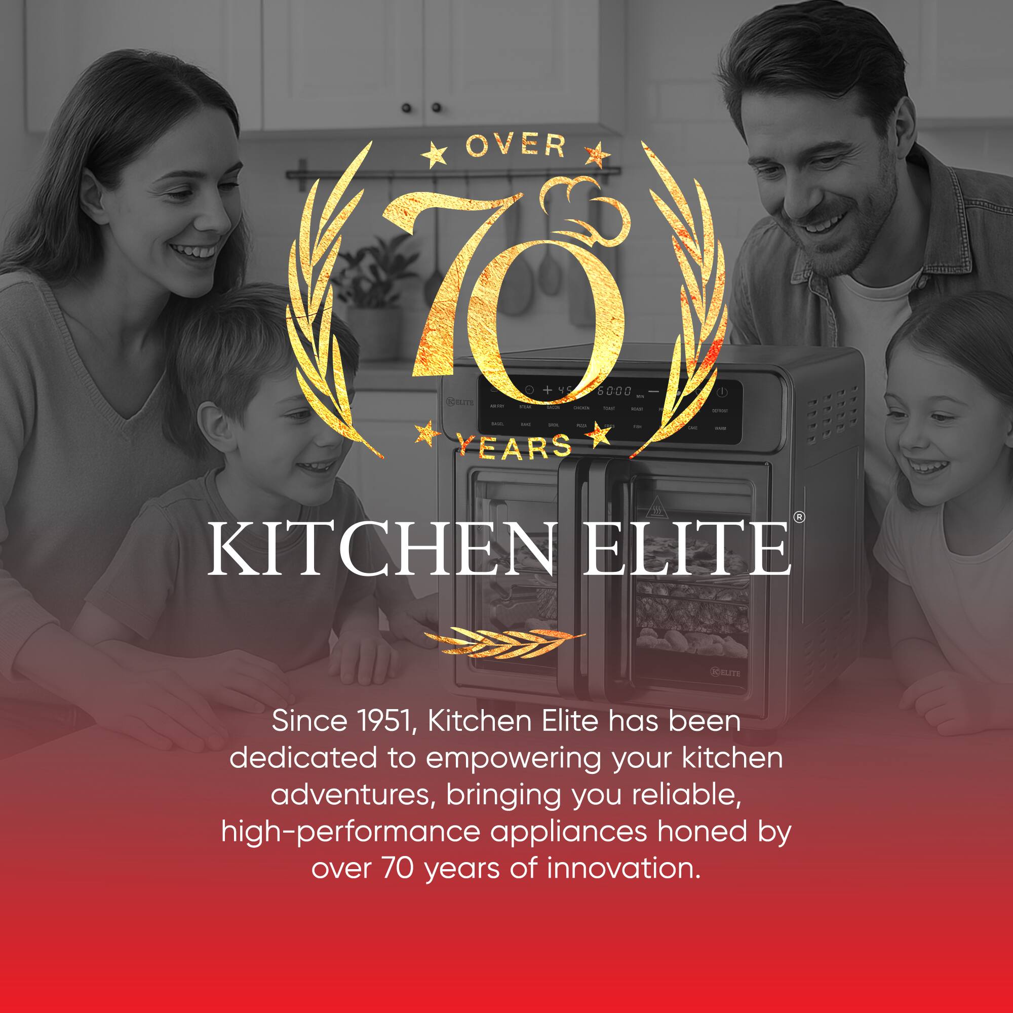 OVER 70 YEARS

KITCHEN ELITE

Since 1951, Kitchen Elite has been dedicated to empowering your kitchen adventures, bringing you reliable, high-performance appliances honed by over 70 years of innovation.