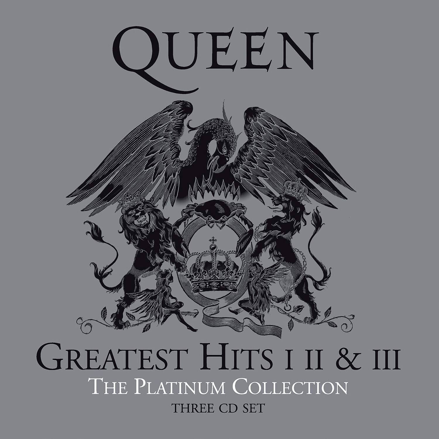 QUEEN
GREATEST HITS I II & III
THE PLATINUM COLLECTION
THREE CD SET