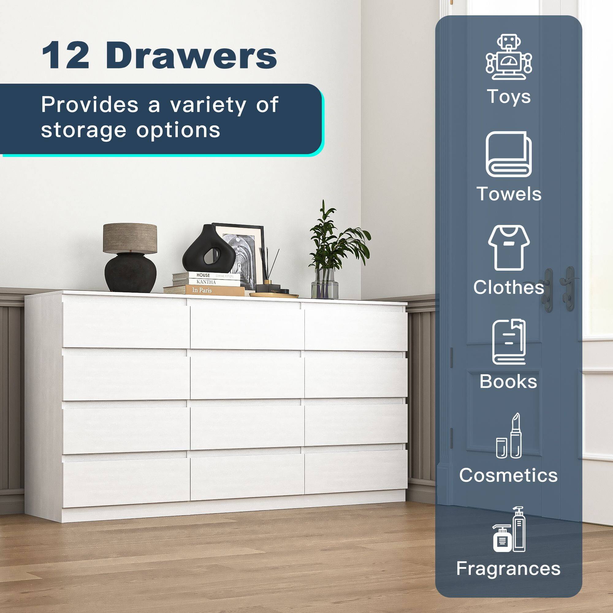 12 Drawers  
Provides a variety of storage options  

Toys  
Towels  
Clothes  
Books  
Cosmetics  
Fragrances