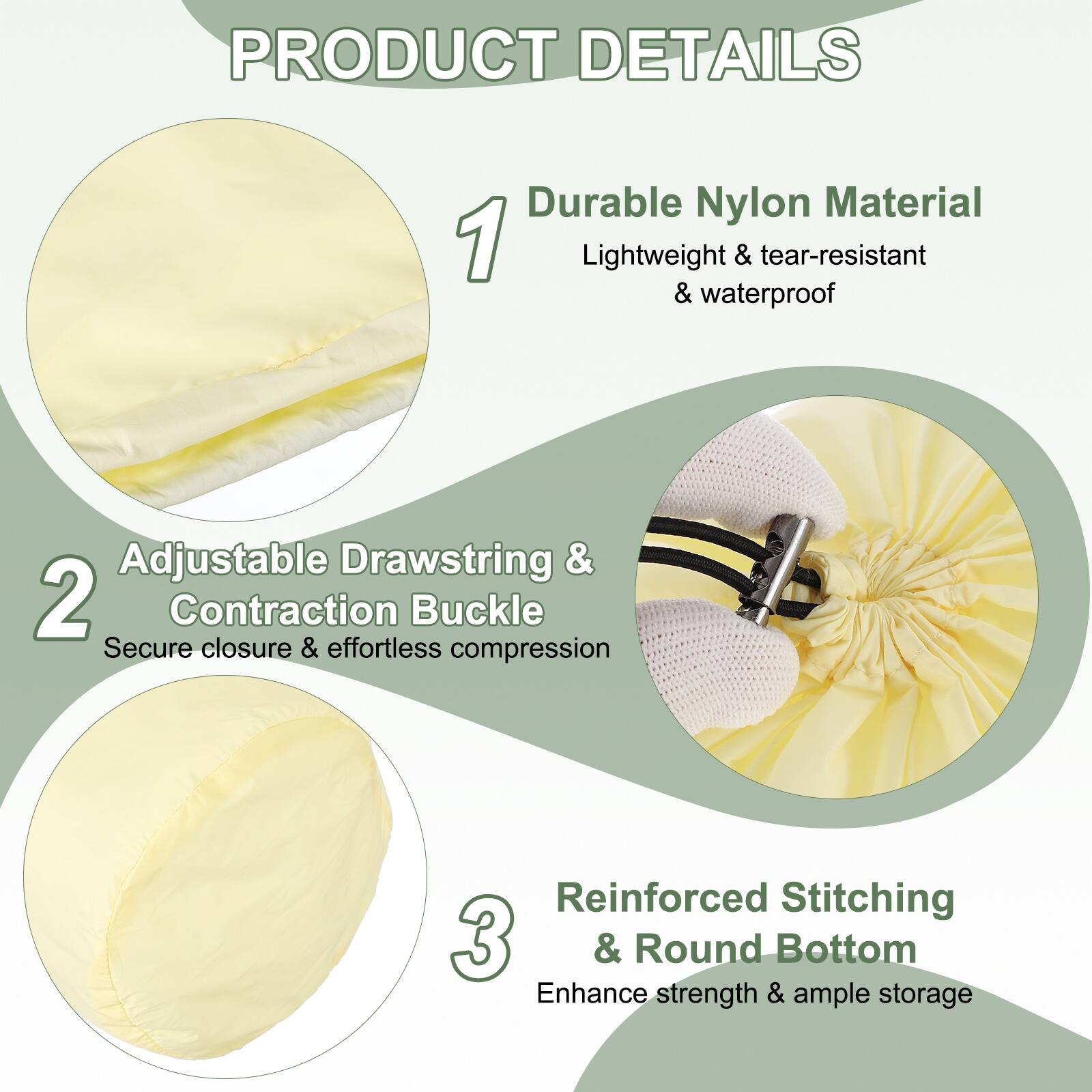 PRODUCT DETAILS

1. Durable Nylon Material  
   Lightweight & tear-resistant & waterproof

2. Adjustable Drawstring & Contraction Buckle  
   Secure closure & effortless compression

3. Reinforced Stitching & Round Bottom  
   Enhance strength & ample storage