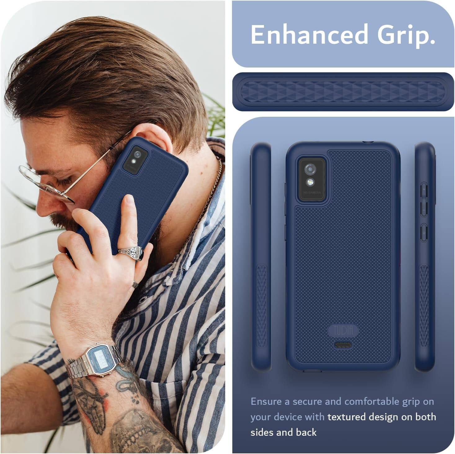 Enhanced Grip.

Ensure a secure and comfortable grip on your device with textured design on both sides and back.