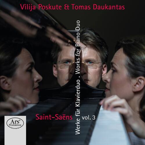 Vilija Poskute & Tomas Daukantas  
Piano Duo  
Saint-Saëns  
Works for Klavierduo  
vol. 3  
Ars Produktion