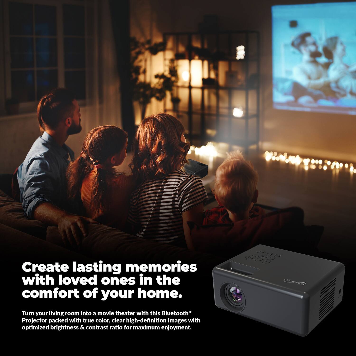 Create lasting memories with loved ones in the comfort of your home.

Turn your living room into a movie theater with this Bluetooth Projector packed with true color, clear high-definition images with optimized brightness & contrast ratio for maximum enjoyment.