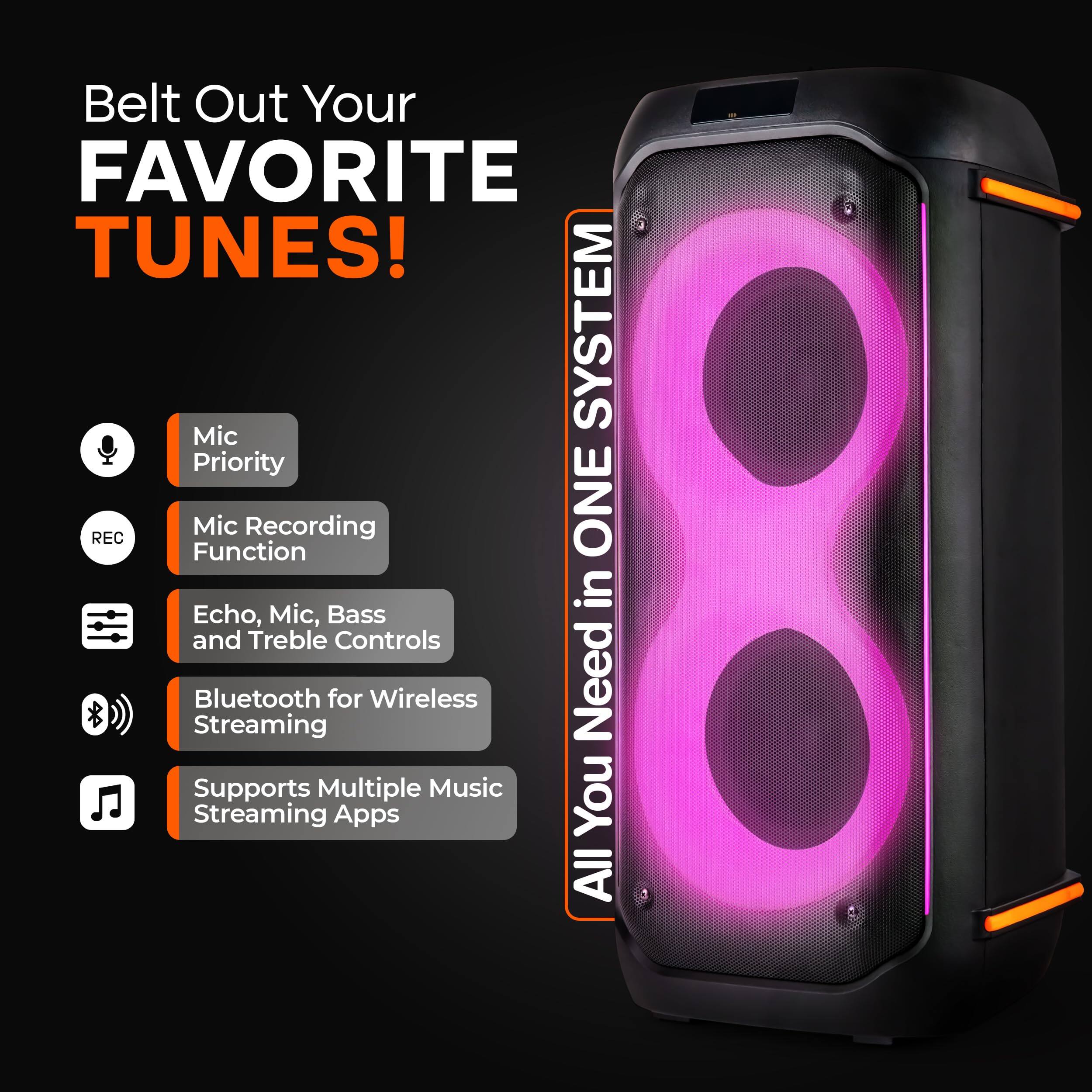 Belt Out Your FAVORITE TUNES!

- Mic Priority
- Mic Recording Function
- Echo, Mic, Bass and Treble Controls
- Bluetooth for Wireless Streaming
- Supports Multiple Music Streaming Apps

All You Need in ONE SYSTEM