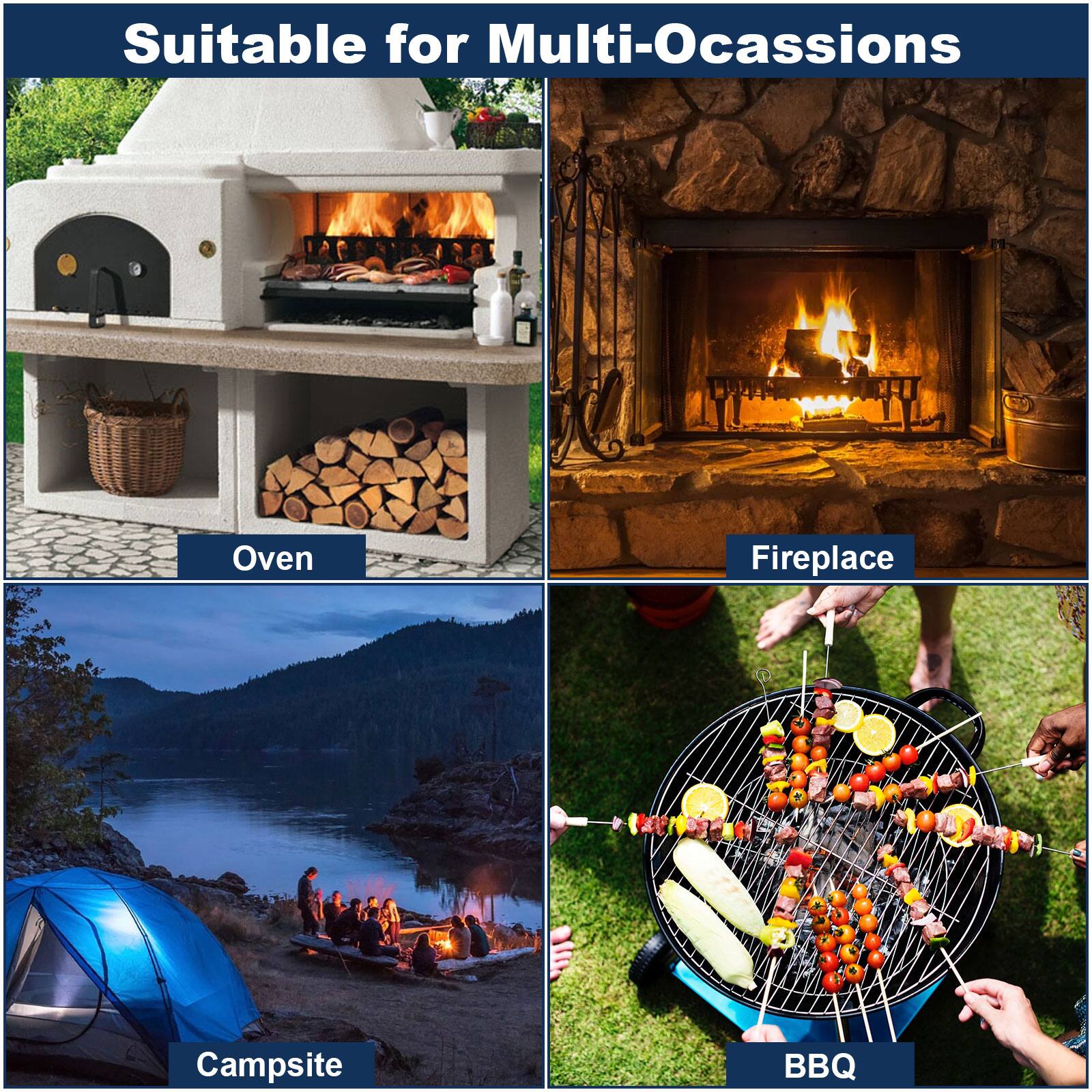 Suitable for Multi-Ocassions

Oven

Fireplace

Campsit

BBQ