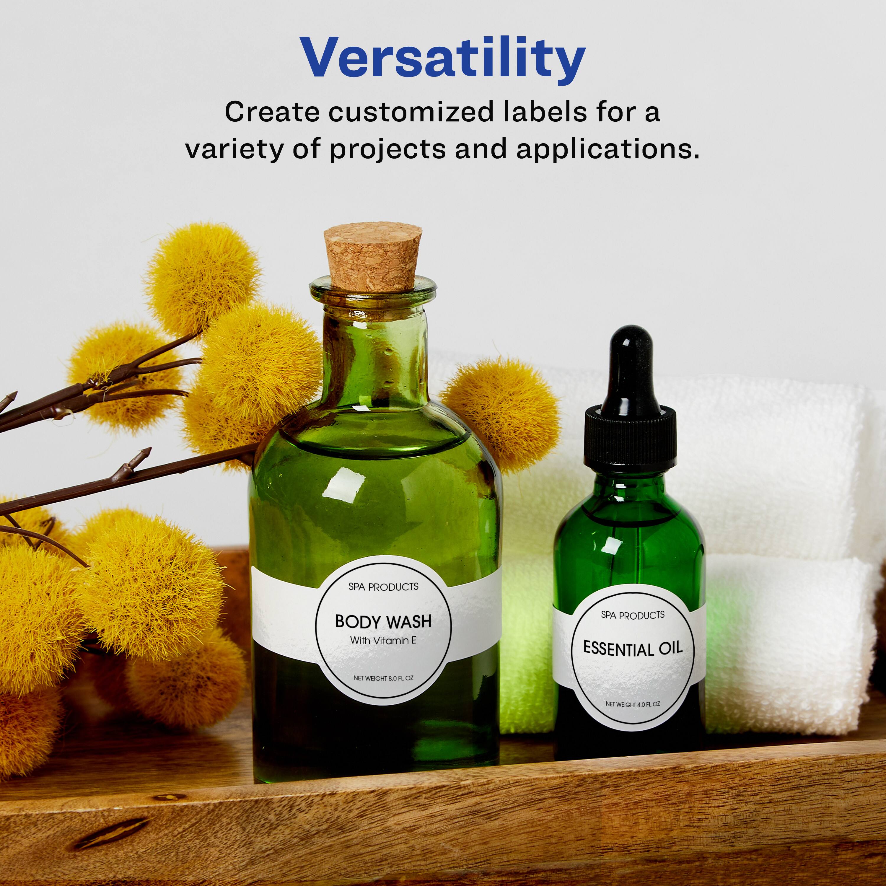 Versatility  
Create customized labels for a variety of projects and applications.

SPA PRODUCTS  
BODY WASH  
With Vitamin E  
NET WEIGHT 8.0 FL. OZ.

SPA PRODUCTS  
ESSENTIAL OIL  
NET WEIGHT 4.0 FL. OZ.