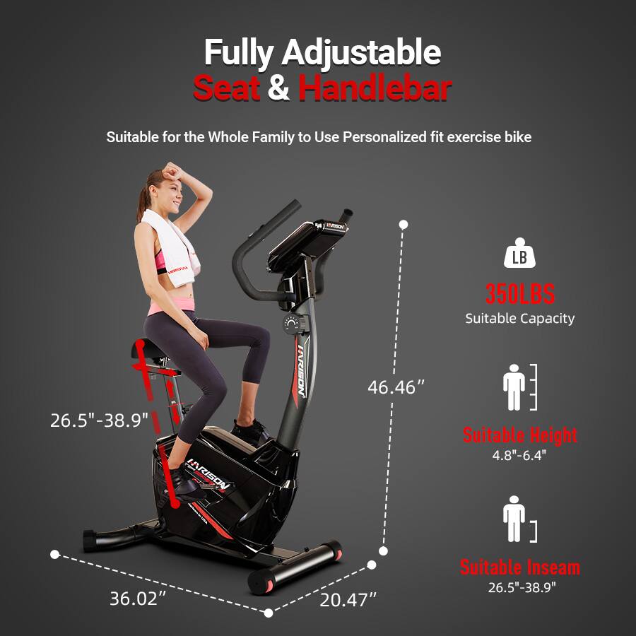 Fully Adjustable Seat & Handlebar  
Suitable for the Whole Family to Use Personalized fit exercise bike  

- LB 26.5"-38.9"  
- IARISON ARISON 46.46"  
- 350LBS Suitable Capacity  
- Suitable Height 4.8"-6.4"  
- 36.02"  
- 20.47"  
- Suitable Inseam 26.5"-38.9"