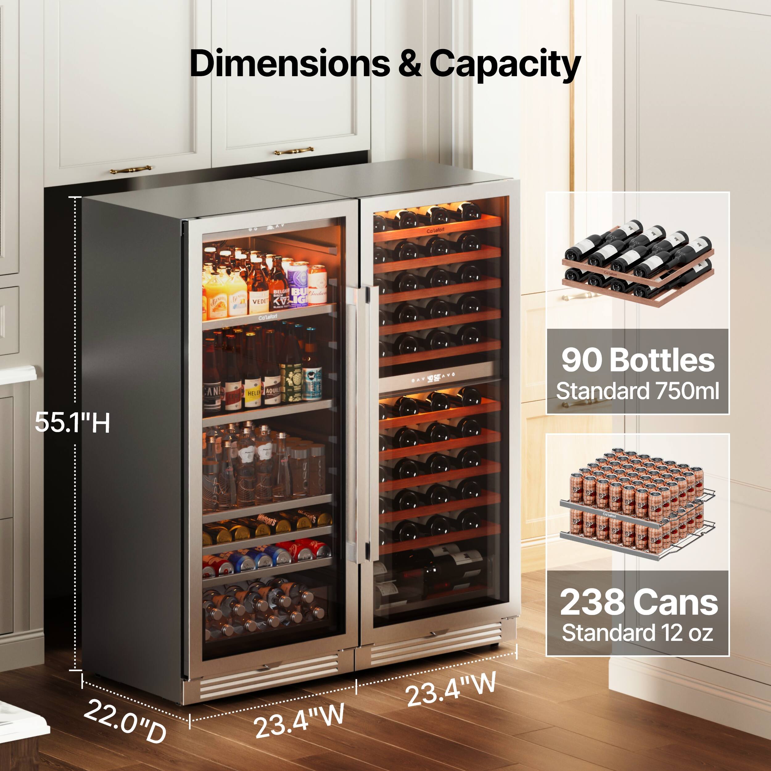Dimensions & Capacity

55.1"H  
22.0"D  
23.4"W

90 Bottles  
Standard 750ml

238 Cans  
Standard 12 oz