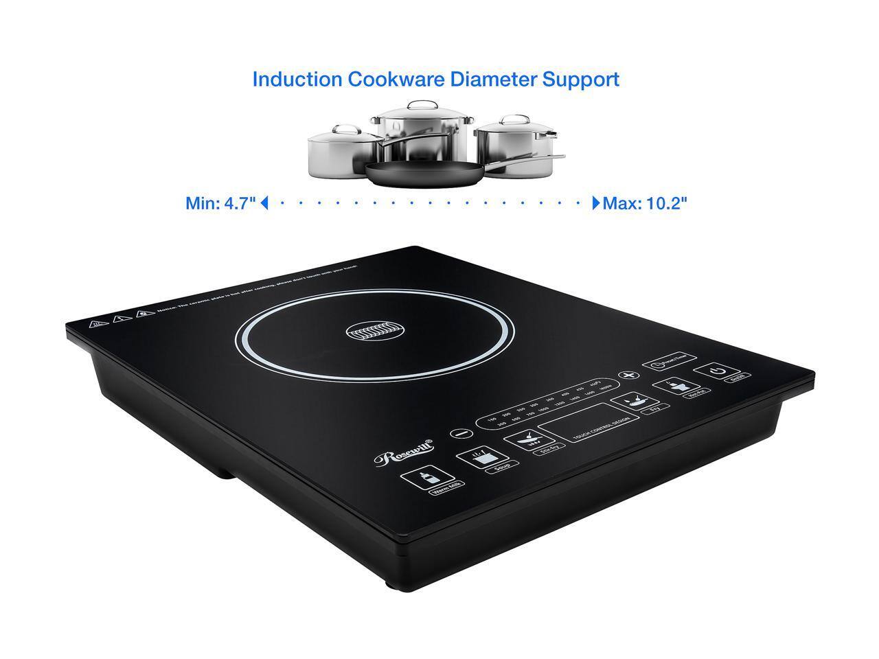 Induction Cookware Diameter Support  
Min: 4.7"  
Max: 10.2"  
Rosewill