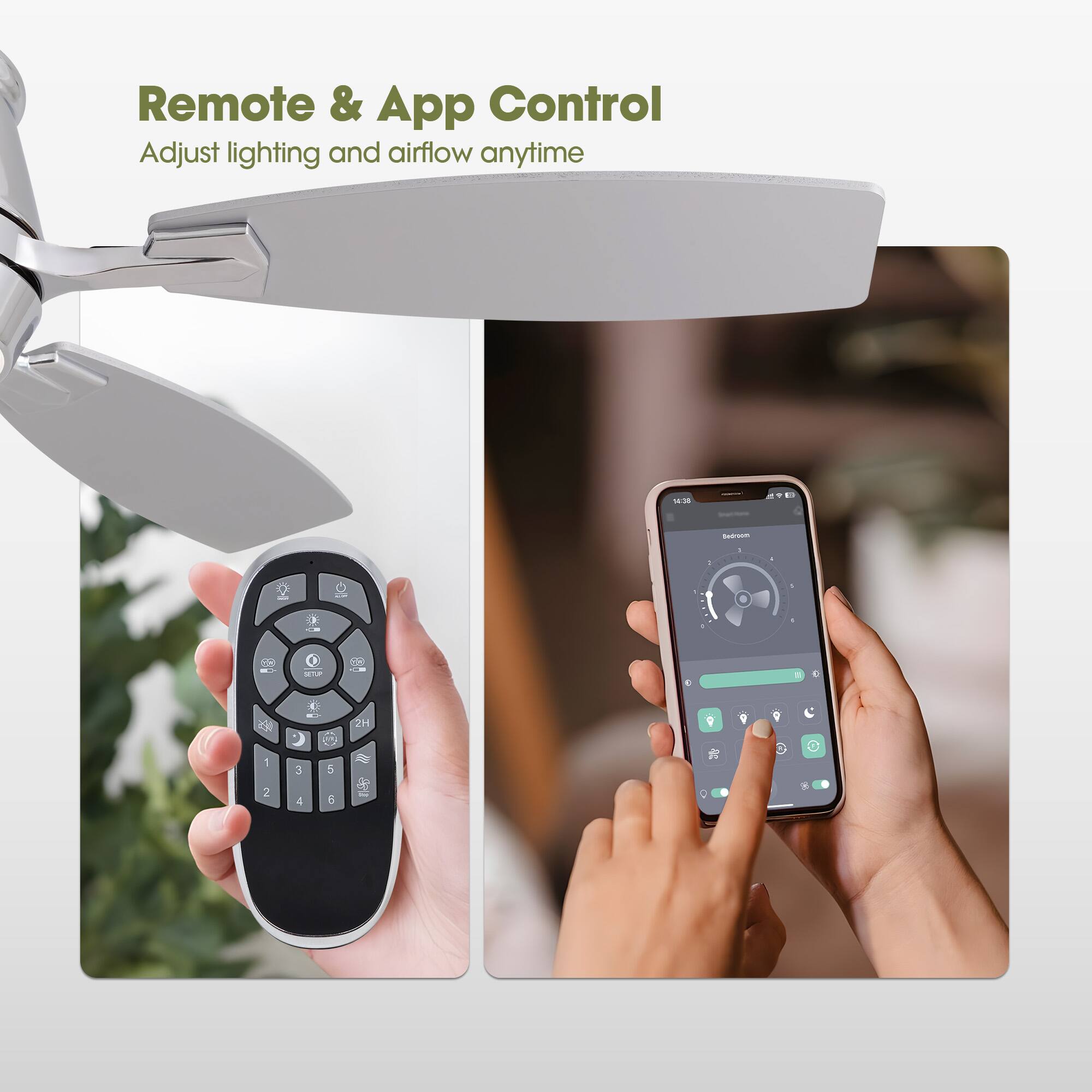 Remote & App Control  
Adjust lighting and airflow anytime