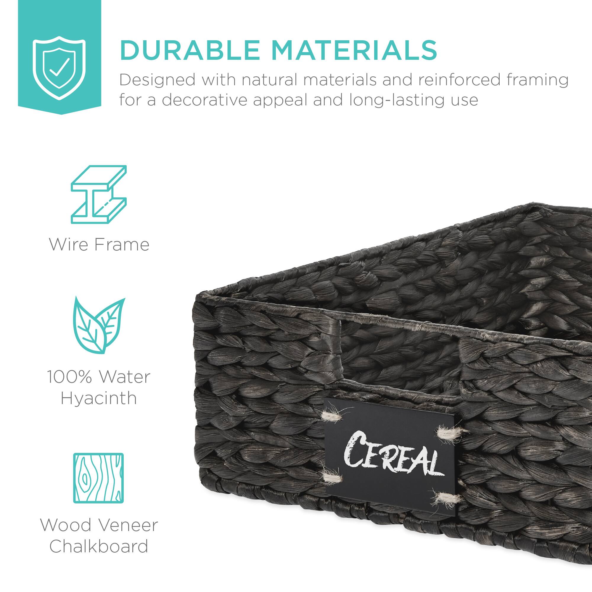 DURABLE MATERIALS  
Designed with natural materials and reinforced framing for a decorative appeal and long-lasting use  

Wire Frame  
100% Water Hyacinth  
Wood Veneer Chalkboard  

CEREAL