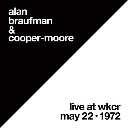 alan braufman & cooper-moore
live at wkcr
may 22 • 1972