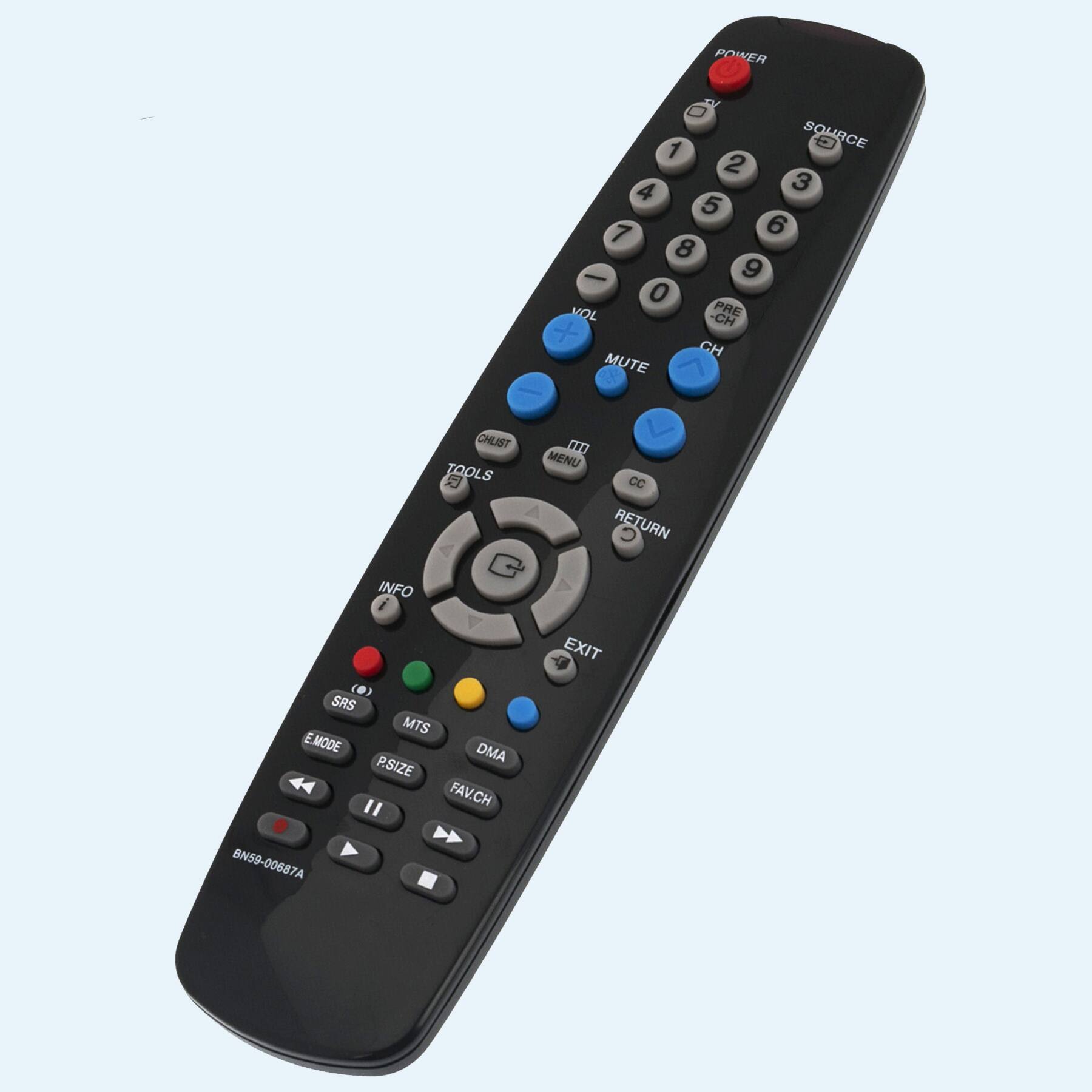 POWER  
SOURCE 1 2 3 4 5 6 7 8 9 0  
VOL - MUTE +  
PRE-CH CH  
INFO CHLIST  
MENU TOOLS  
CC RETURN  
EXIT  
SRS MTS EMODE P.SIZE  
DMA FAV.CH  
BN59-00687A