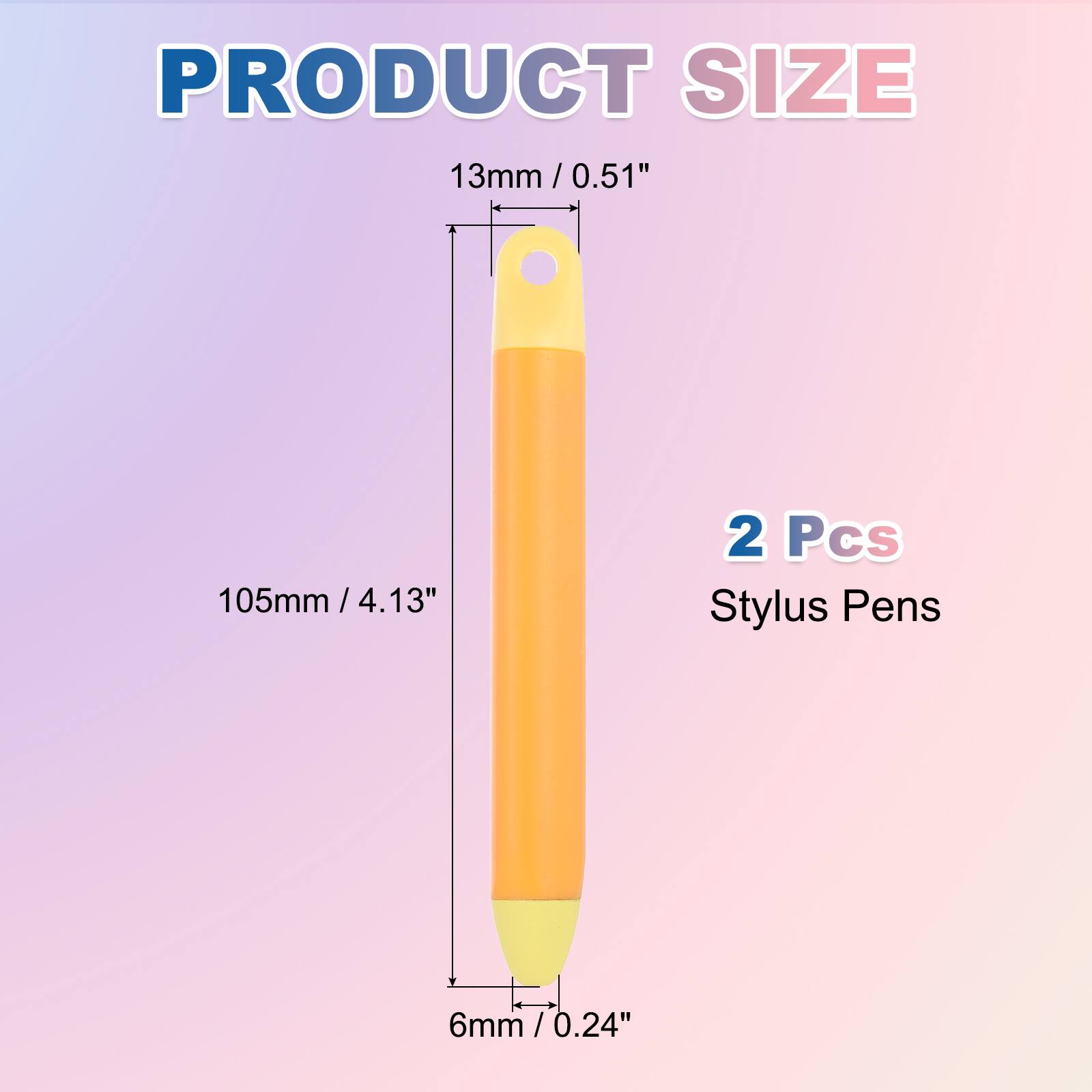 PRODUCT SIZE  
13mm / 0.51"  
105mm / 4.13"  
6mm / 0.24"  

2 Pcs Stylus Pens