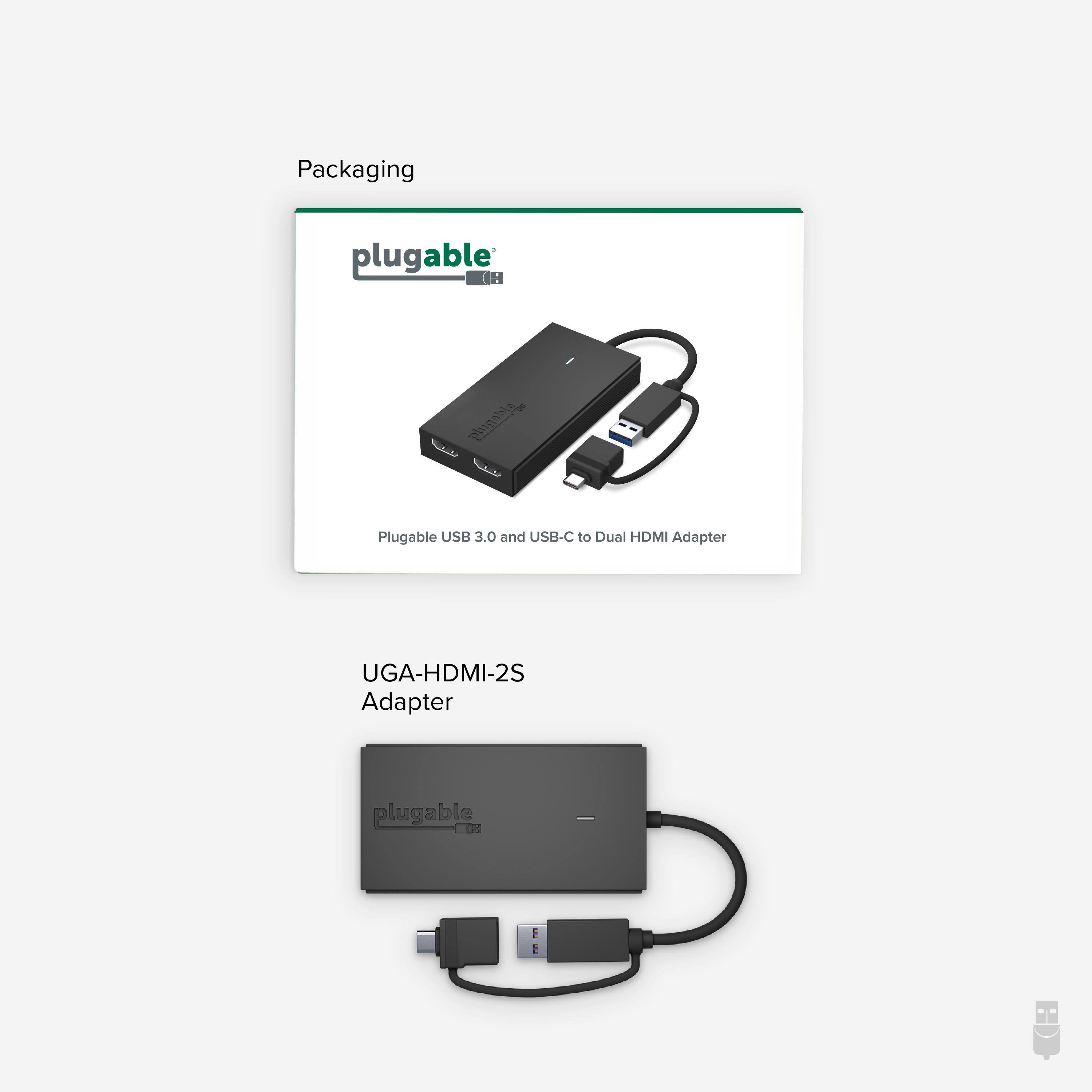 Packaging
Plugable USB 3.0 and USB-C to Dual HDMI Adapter
UGA-HDMI-2S Adapter