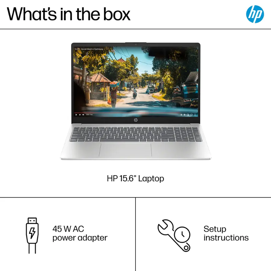 What's in the box: HP 15.6" Laptop -- 45 W AC power adapter -- Setup instructions.