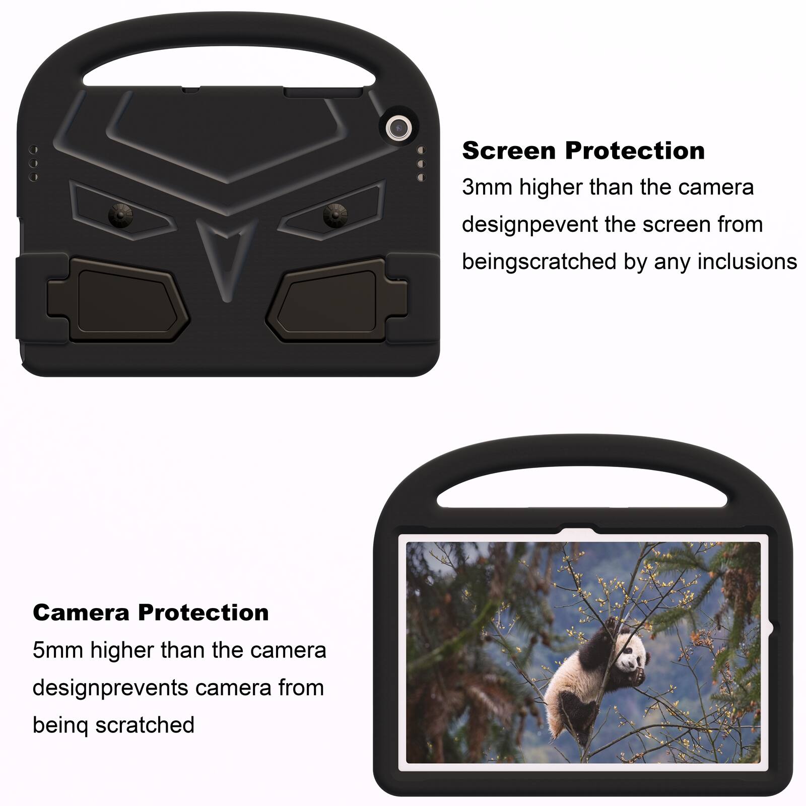 Screen Protection  
3mm higher than the camera design prevents the screen from being scratched by any inclusions

Camera Protection  
5mm higher than the camera design prevents the camera from being scratched