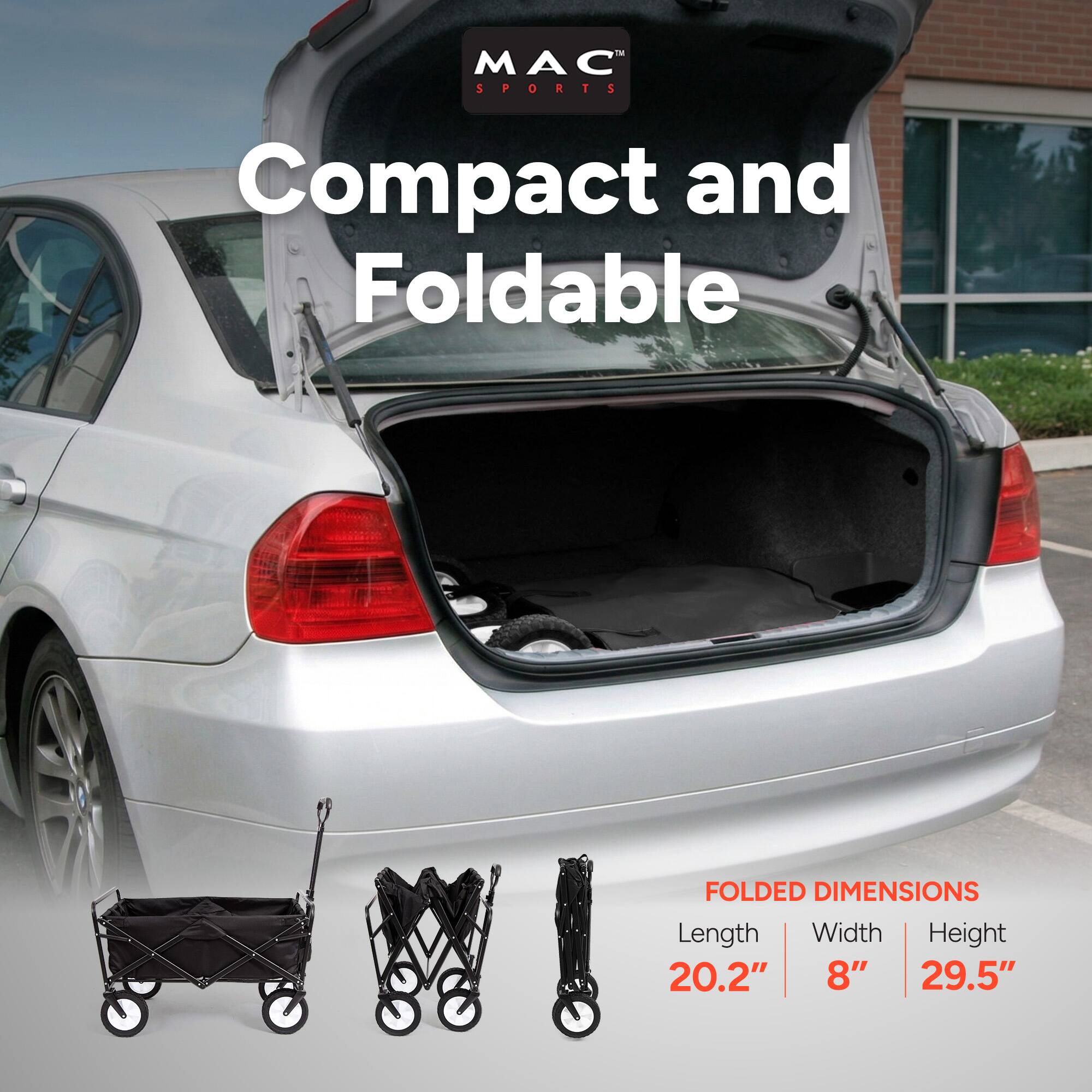 MAC SPORTS Compact and Foldable

FOLDED DIMENSIONS
Length: 20.2"
Width: 8"
Height: 29.5"