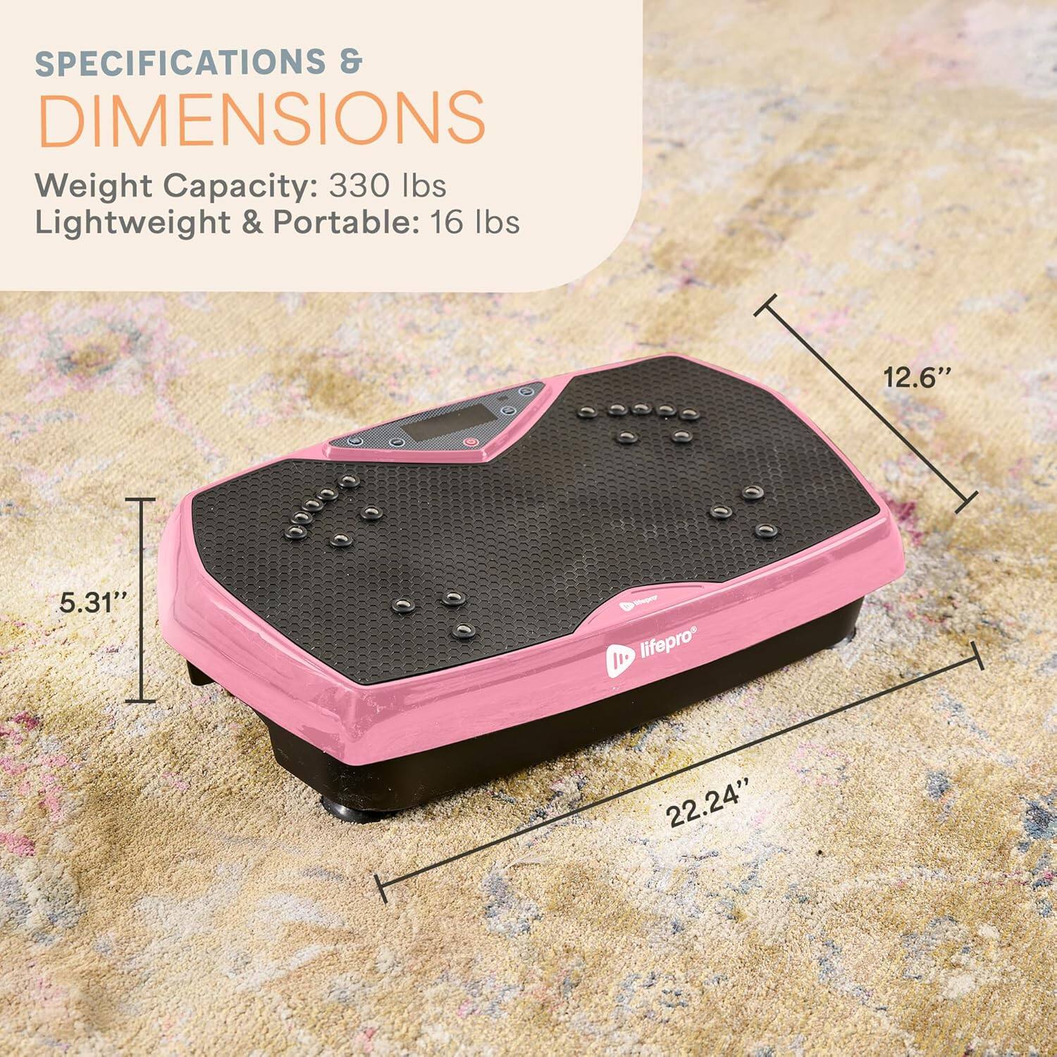 SPECIFICATIONS & DIMENSIONS

Weight Capacity: 330 lbs  
Lightweight & Portable: 16 lbs

- 12.6"  
- 5.31"  
- 22.24"