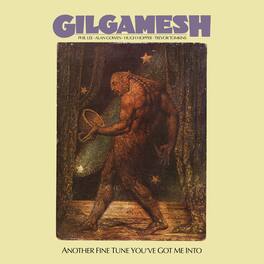 Gilgamesh - Another Fine Tune You've Got Me Into - VINYL LP
